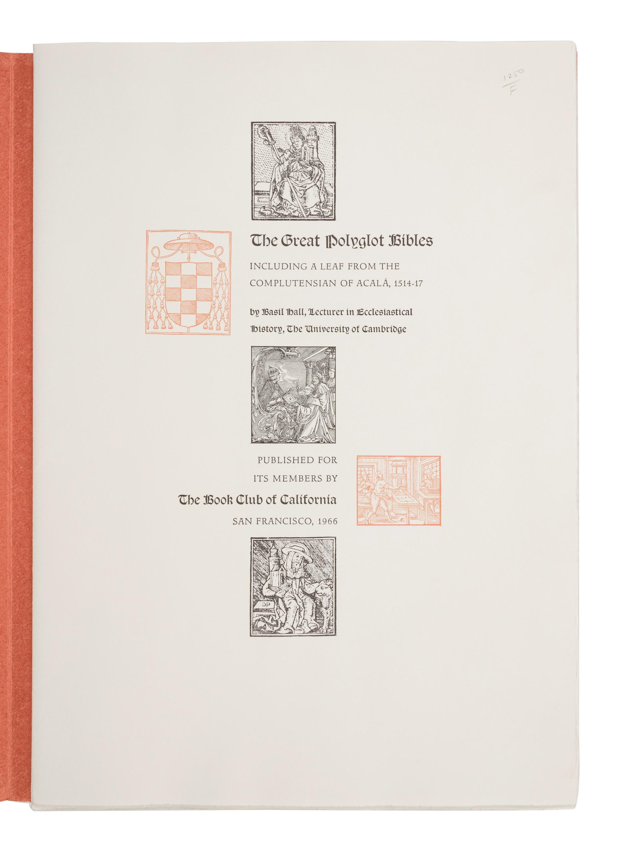 [BOOK CLUB OF CALIFORNIA]. HALL, Basil. The Great Polyglot Bibles: Including a Leaf from the Complutensian of Acalá, 1514-17 . San Francisco: the Book Club of California, 1966.