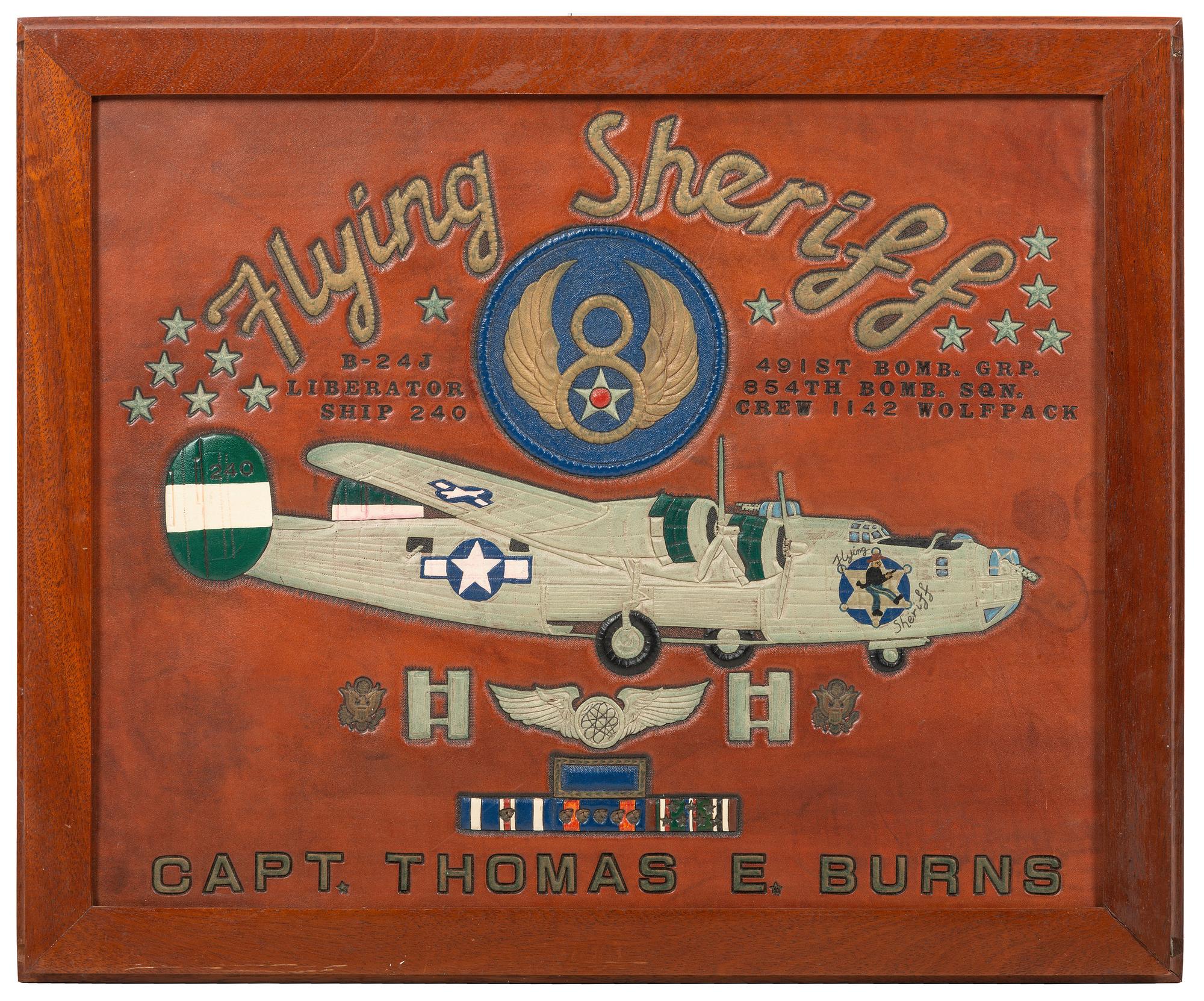 [WORLD WAR II]. Tooled leather wall plaque identified to Captain Thomas E. Burns, "Flying Sheriff," B-24J Liberator Ship 240, 491st Bomb Group, 854th Bomb Squadron, Crew 1142 Wolfpack.