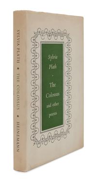 PLATH, Sylvia (1932-1963). The Colossus and other poems . London: Heinemann, 1960.
