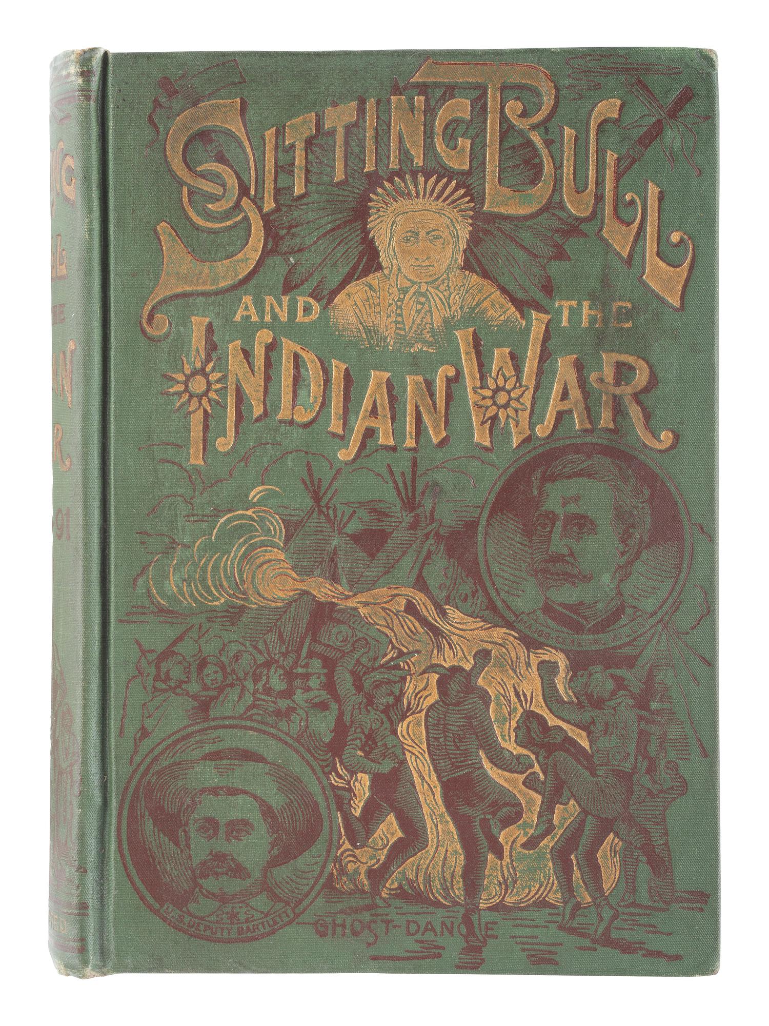 [SITTING BULL]. A group of 4 works related to the life of Sitting Bull, FIRST EDITIONS, comprising: