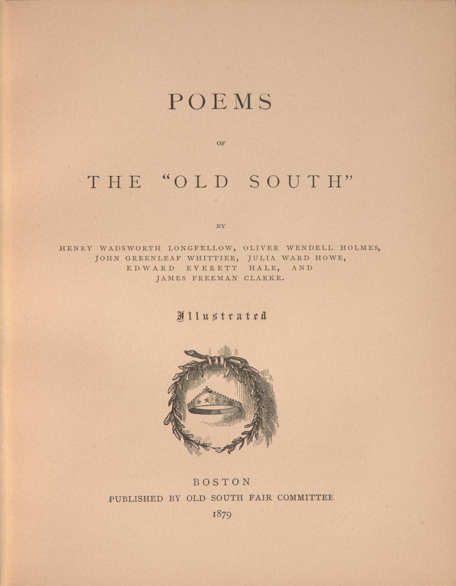 [Literature] Longfellow, Henry Wadsworth, and Oliver Wendell Holmes, et al. Poems of The "Old South"