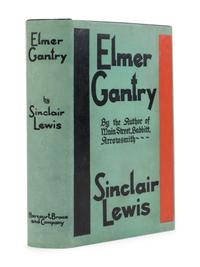 LEWIS, Sinclair (1885-1951). Elmer Gantry . New York: Harcourt, Brace and Company, 1927.