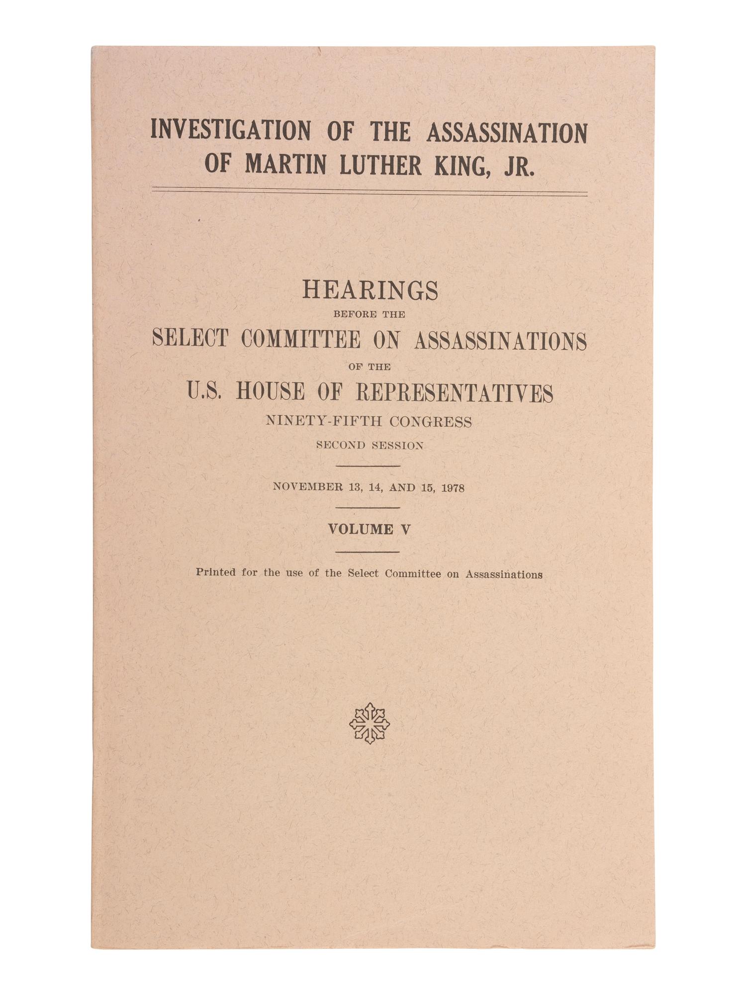 [KING, Martin Luther, Jr.] Investigation of the Assassination of Martin Luther King, Jr. 1978-1979.