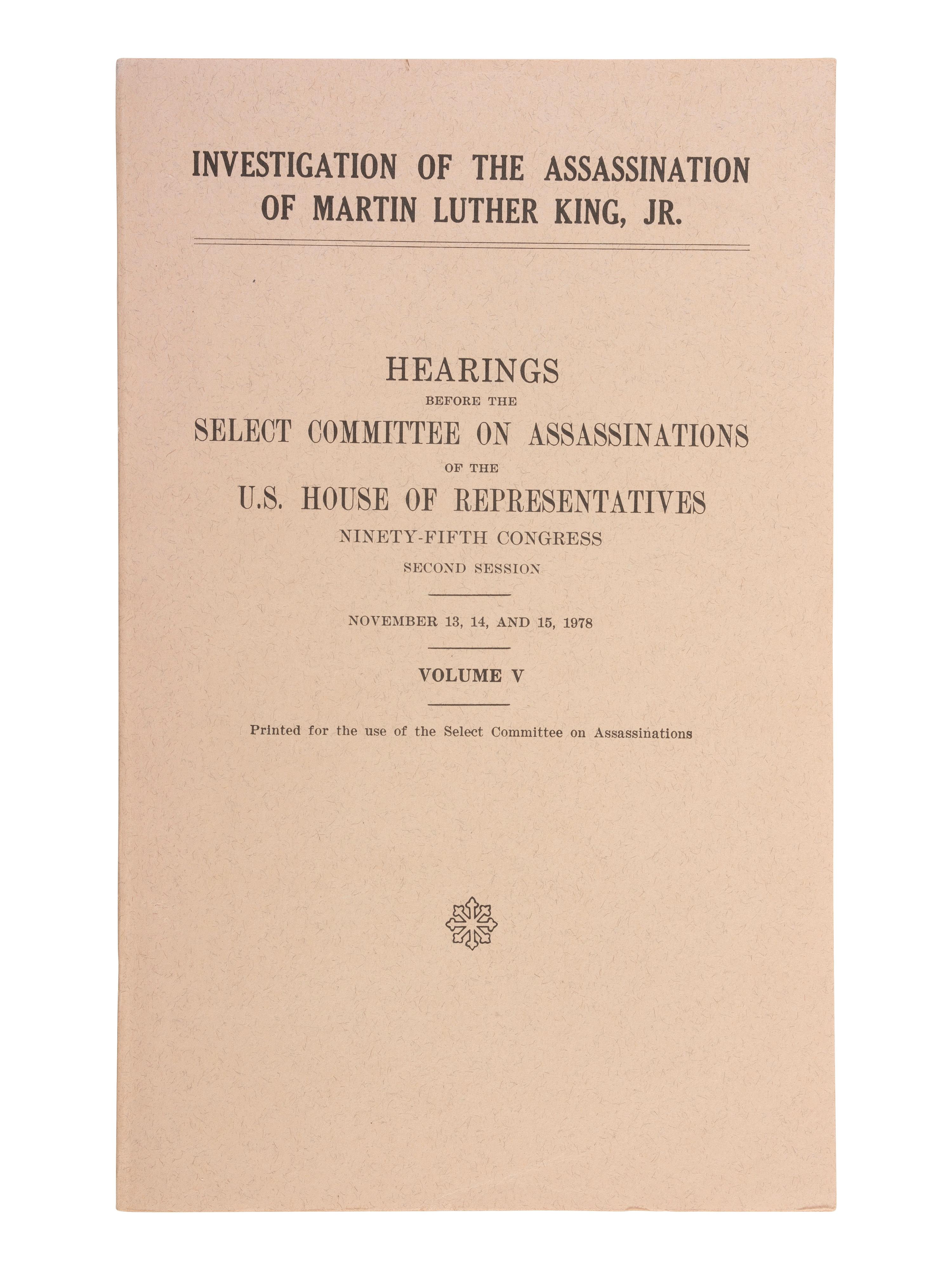 [KING, Martin Luther, Jr.] Investigation of the Assassination of Martin Luther King, Jr. 1978-1979.