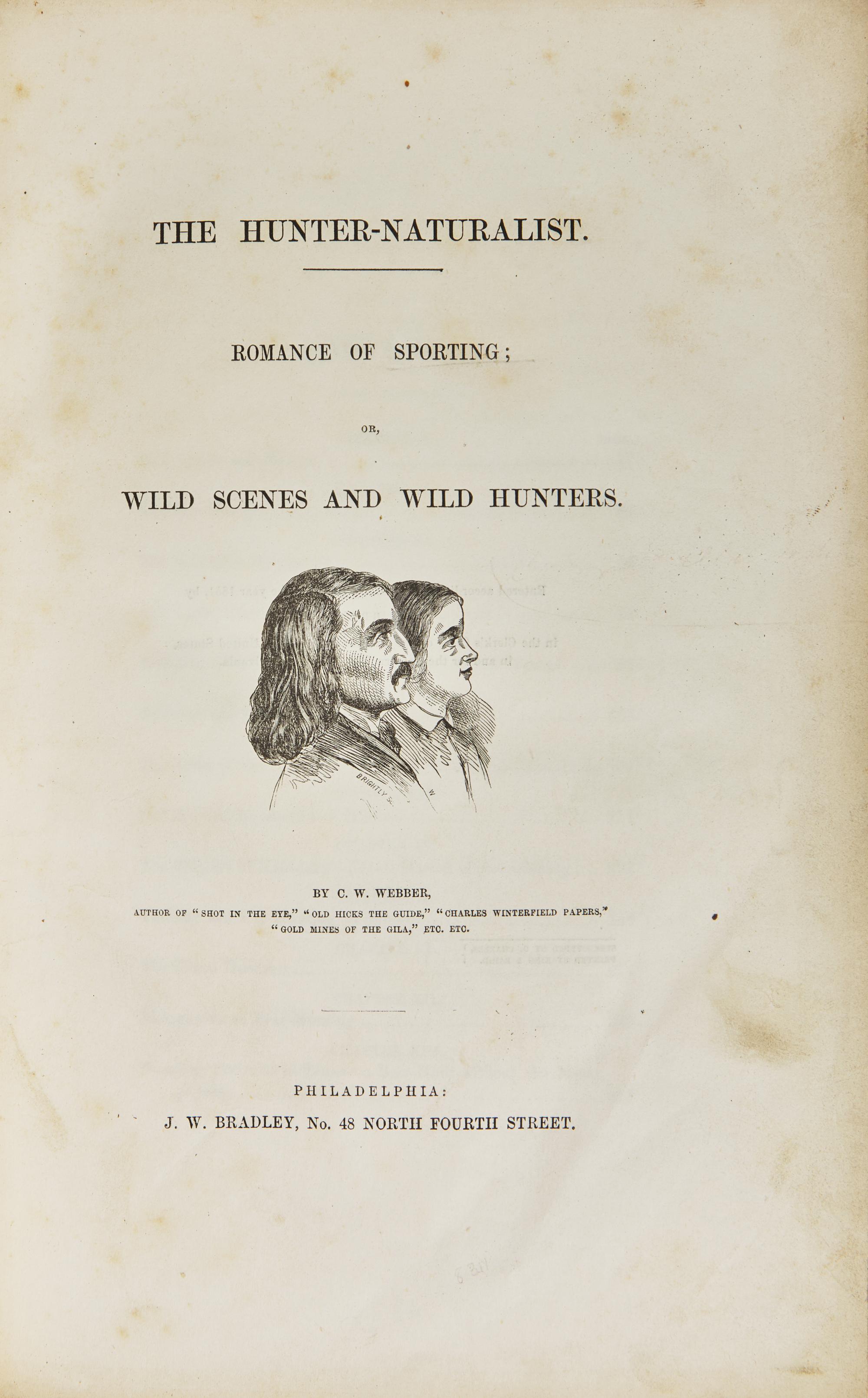 Webber, C.W. The Hunter-Naturalist. Romance of Sporting; or, Wild Scenes and Wild Hunters