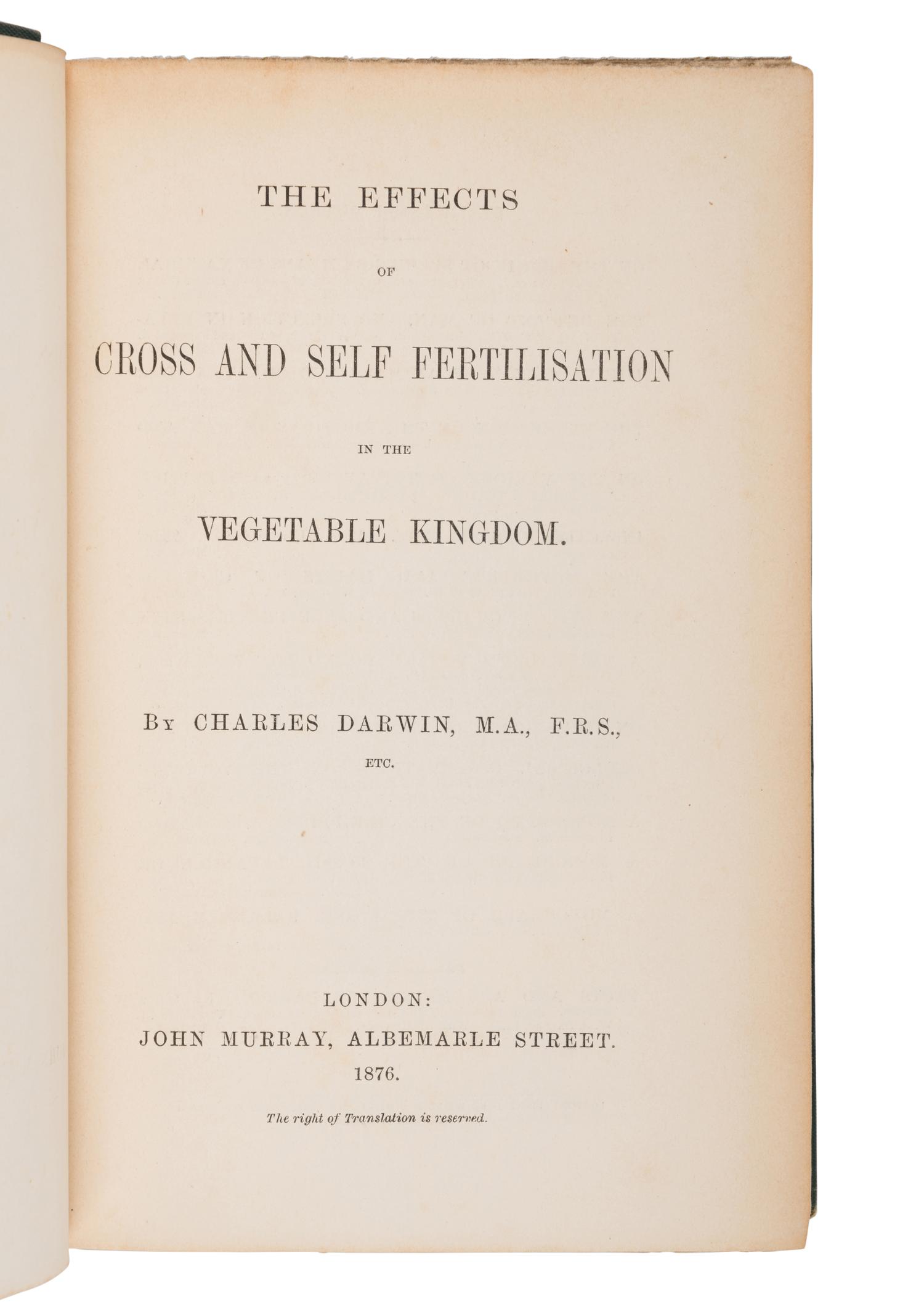 DARWIN, Charles (1809-1882). The Effects of Cross and Self Fertilisation in the Vegetable Kingdom . London: John Murray, 1876.