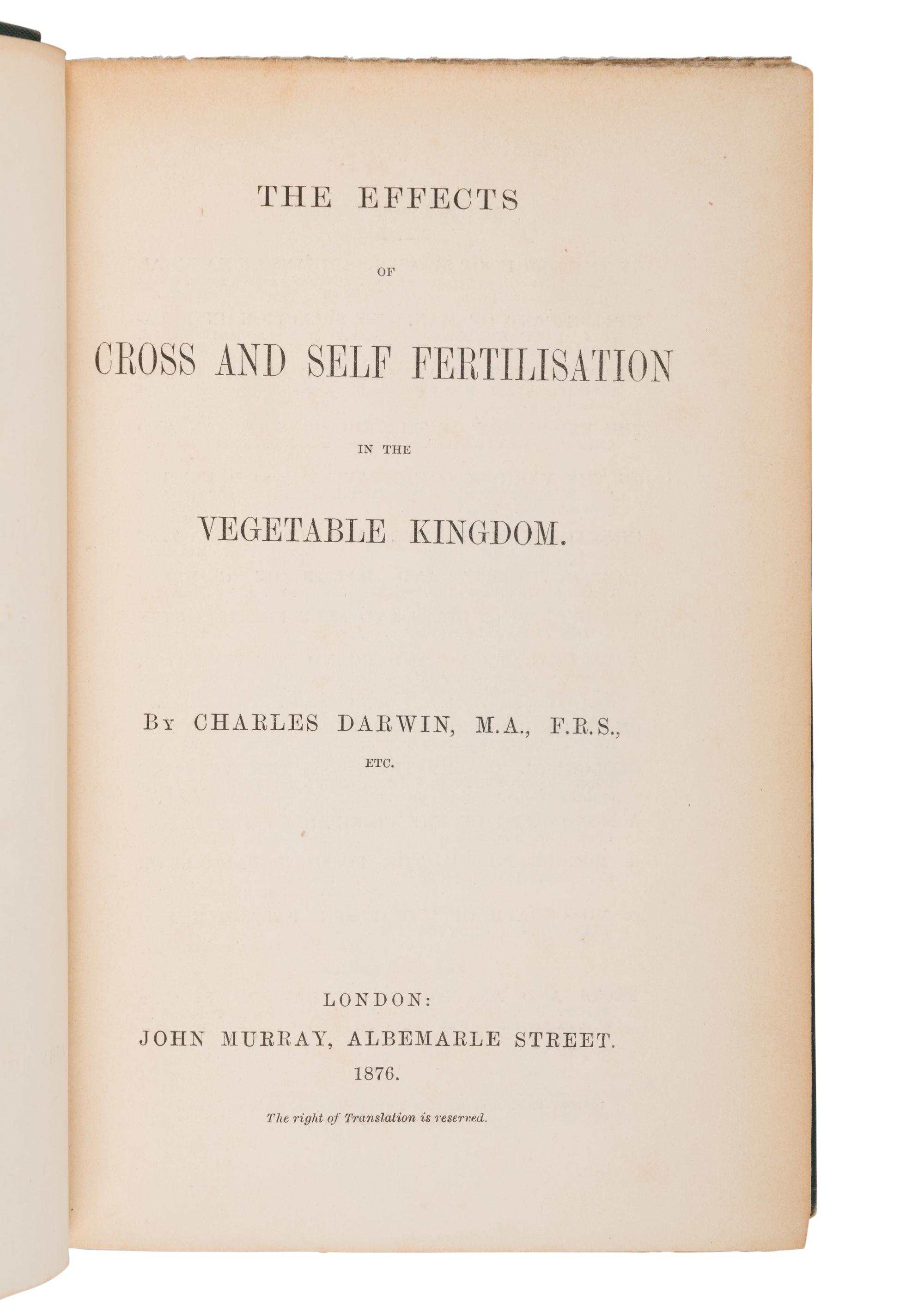 DARWIN, Charles (1809-1882). The Effects of Cross and Self Fertilisation in the Vegetable Kingdom . London: John Murray, 1876.
