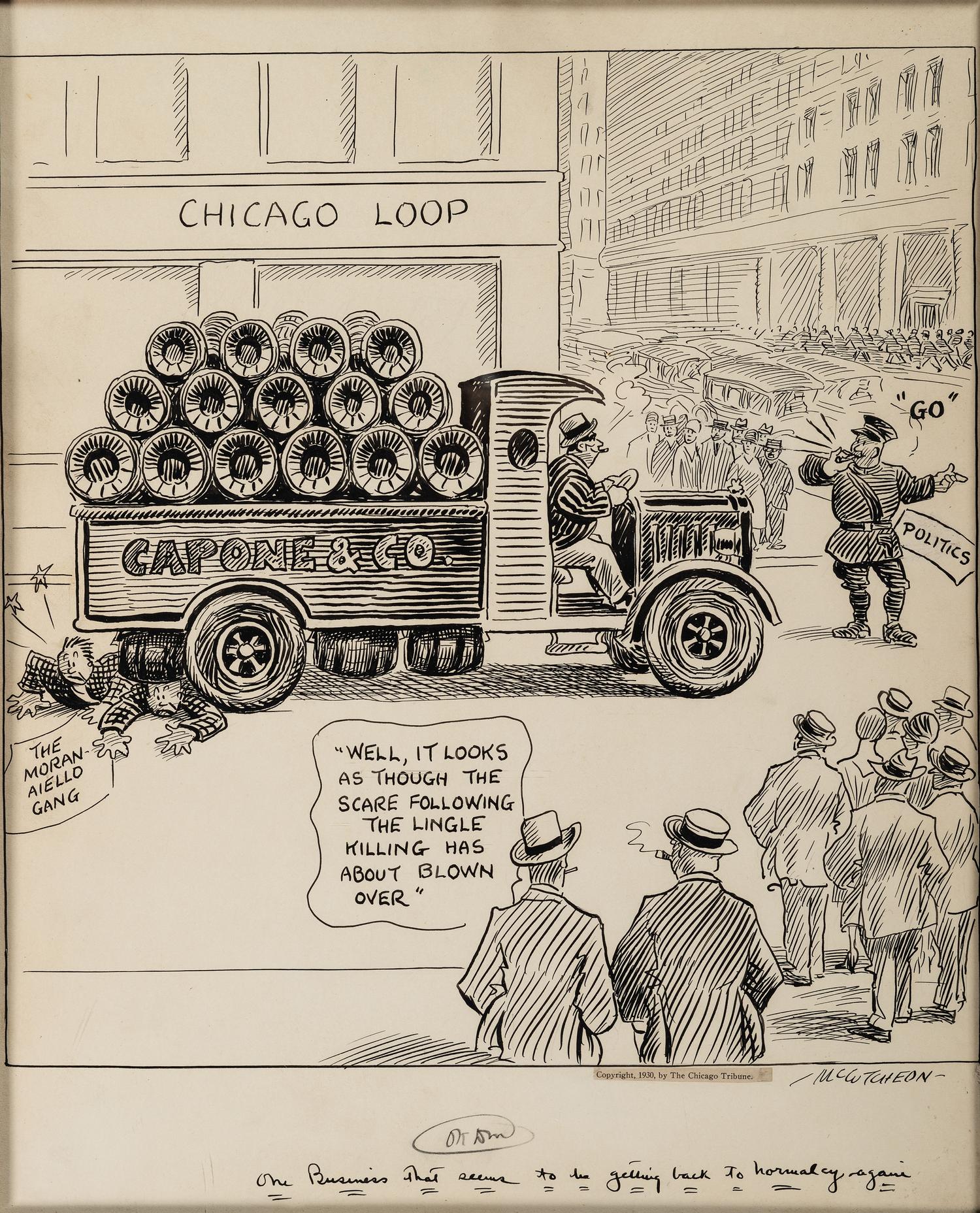 [CHICAGO]. McCUTCHEON, John (1870-1949). One Business that seems to be getting back to normalcy again. "Capone & Co." pen and ink cartoon.
