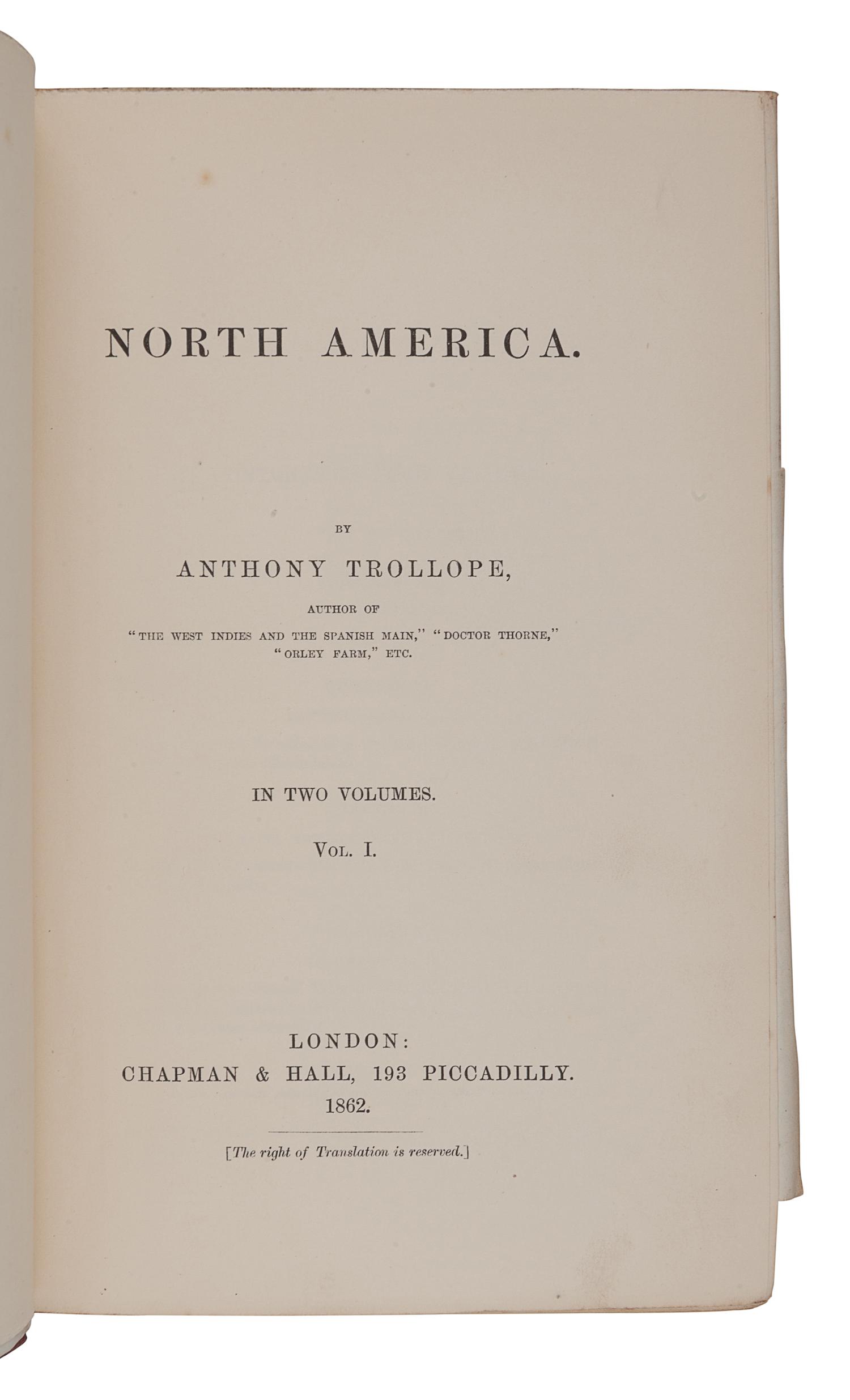 TROLLOPE, Anthony (1815-1892). North America . London: Chapman and Hall, 1862.