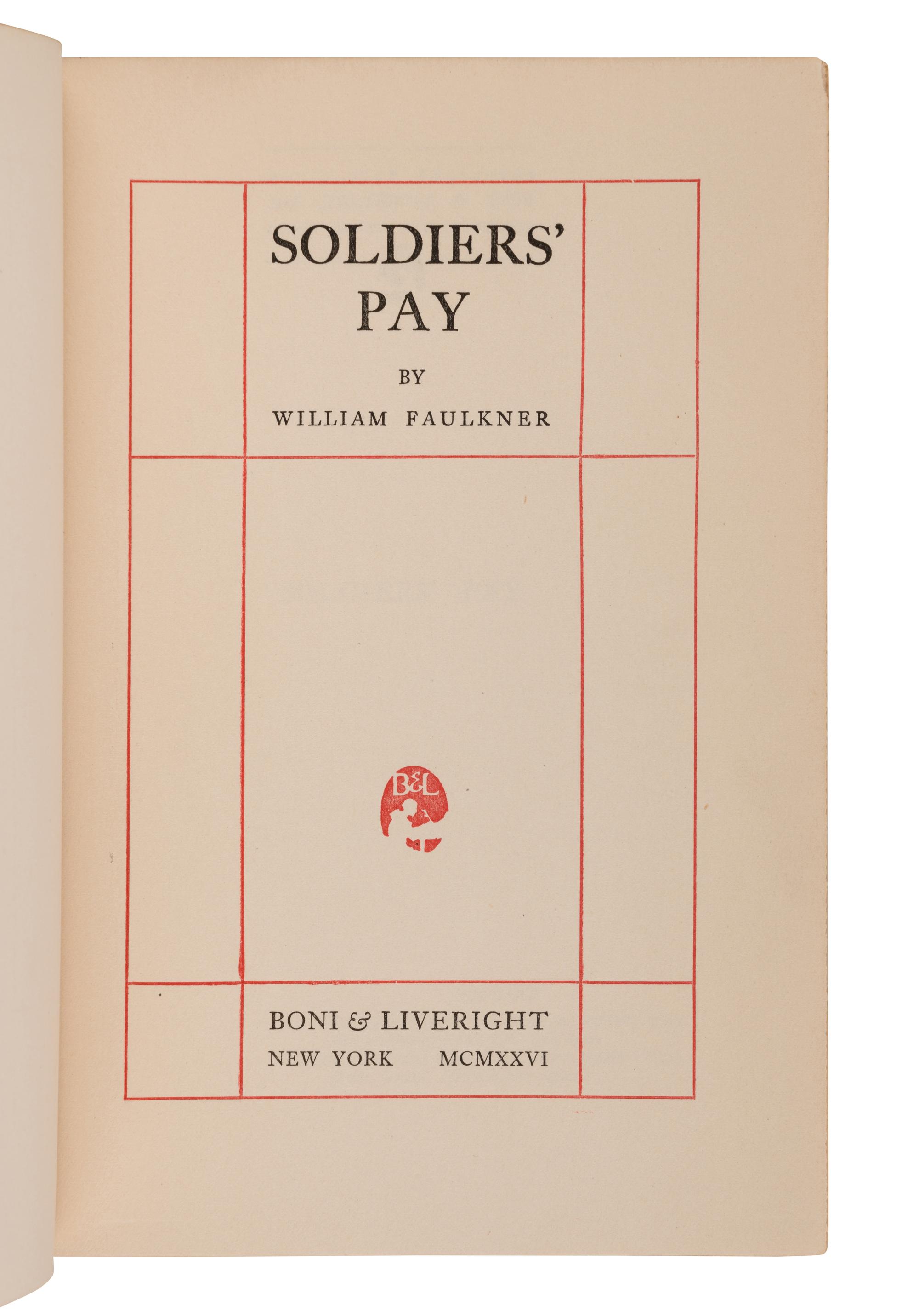 FAULKNER, William (1897-1962). Soldiers' Pay . New York: Boni & Liveright, 1926.