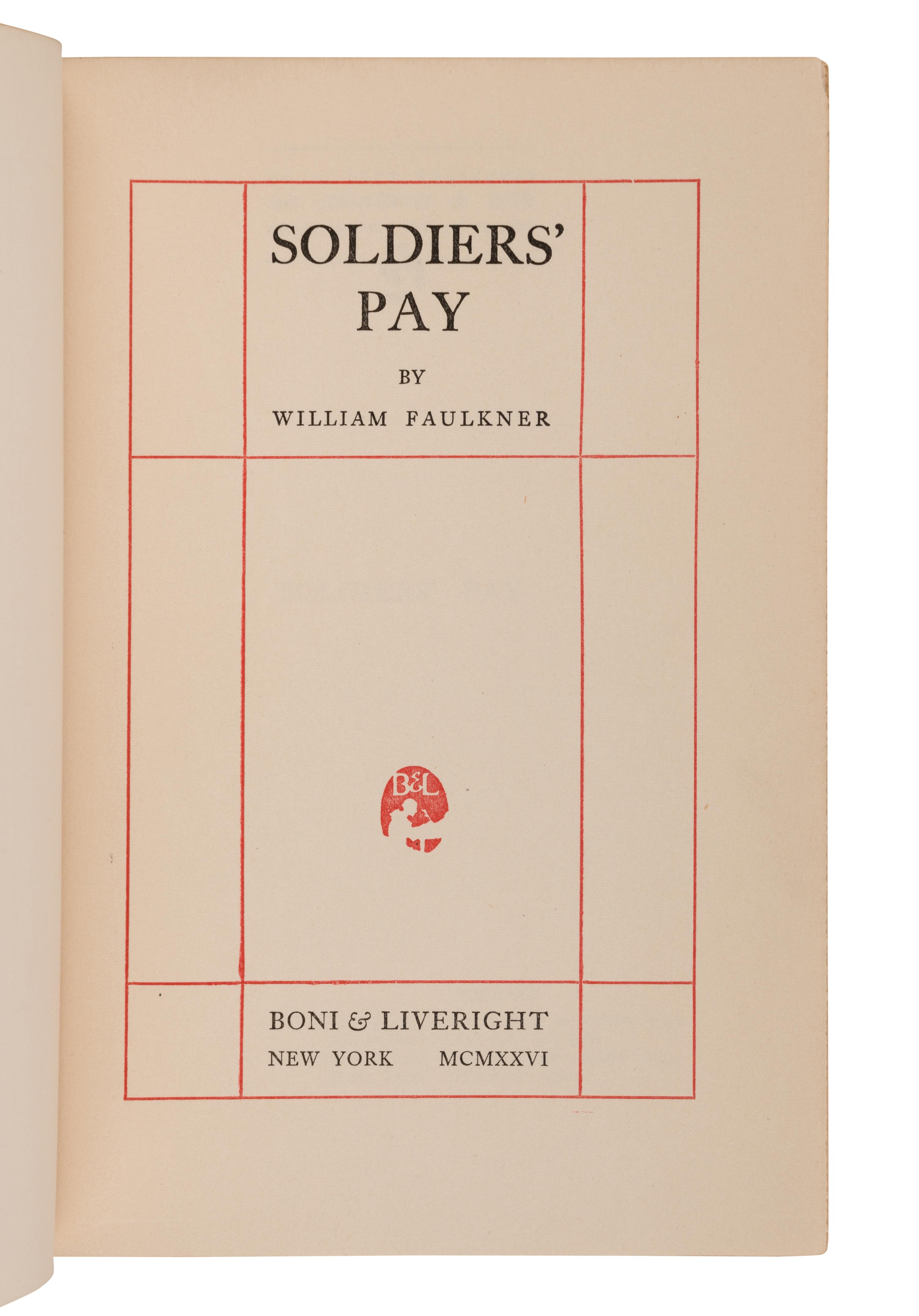 FAULKNER, William (1897-1962). Soldiers' Pay . New York: Boni & Liveright, 1926.