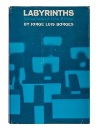 BORGES, Jorge Luis (1899-1986). Labyrinths . Donald A. Yates, editor. Norfolk, CT: A New Directions Book/James Laughlin, 1962.