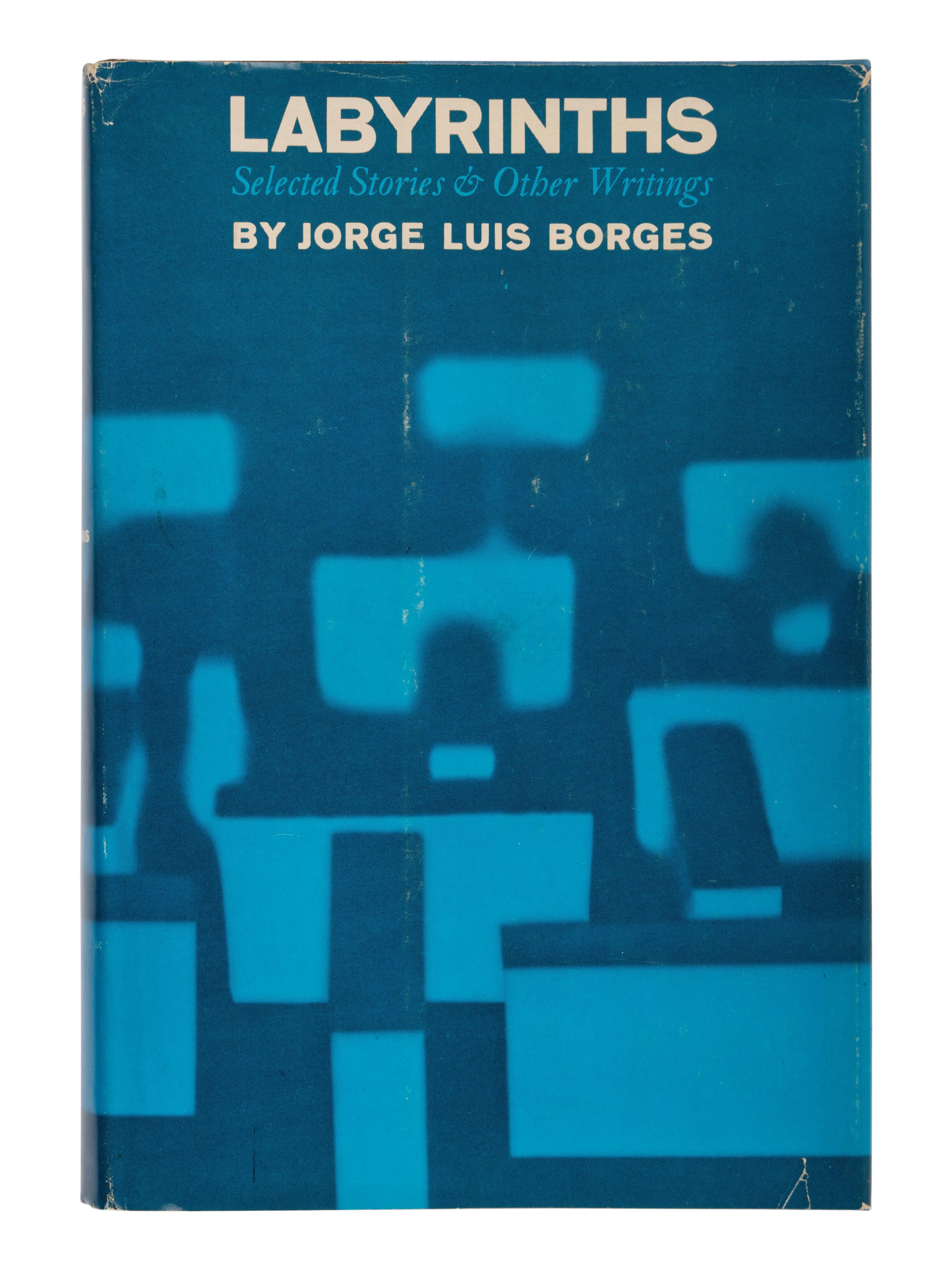 BORGES, Jorge Luis (1899-1986). Labyrinths . Donald A. Yates, editor. Norfolk, CT: A New Directions Book/James Laughlin, 1962.