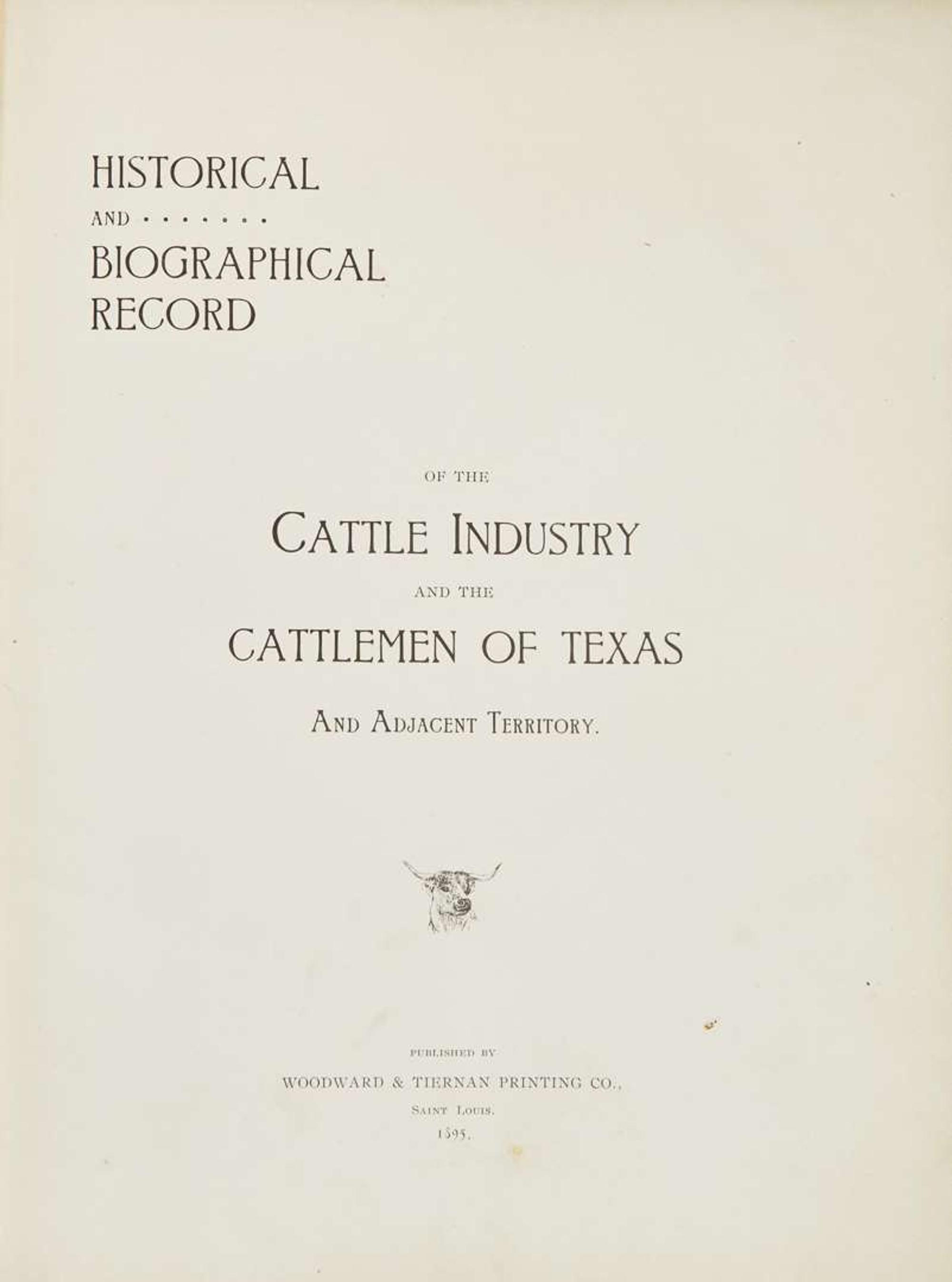 [Americana] (Cox, James): Historical and Biographical Record of the Cattle Industry and the Cattlemen of Texas and Adjacent Territory
