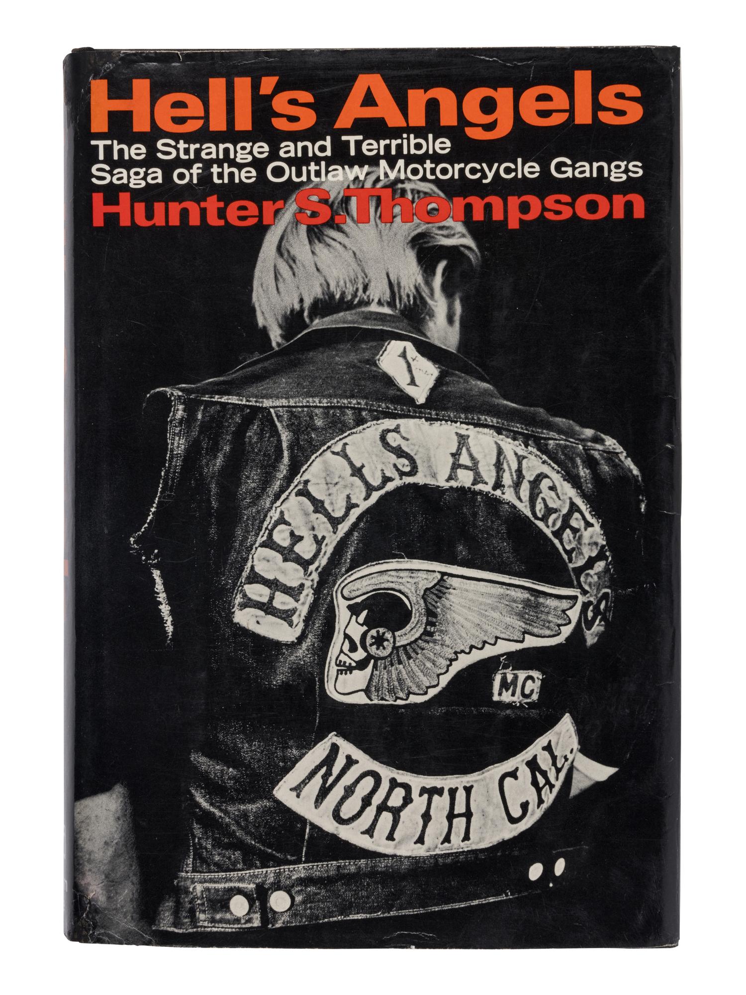 THOMPSON, Hunter Stockton (1937-2005). Hell's Angels: The Strange and Terrible Saga of the Outlaw Motorcycle Gangs. New York: Random House, 1967.