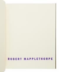[MAPPLETHORPE, Robert (1946-1989)]. Robert Mapplethorpe: Early Works 1970-1974. New York: Robert Miller, 1991.