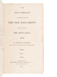 [BIBLE, in English]. The Holy Bible, containing the Old and New Covenant, commonly called the Old and New Testament: Translated from the Greek [by Charles Thomson]. Philadelphia: Jane Aitken, 1808.