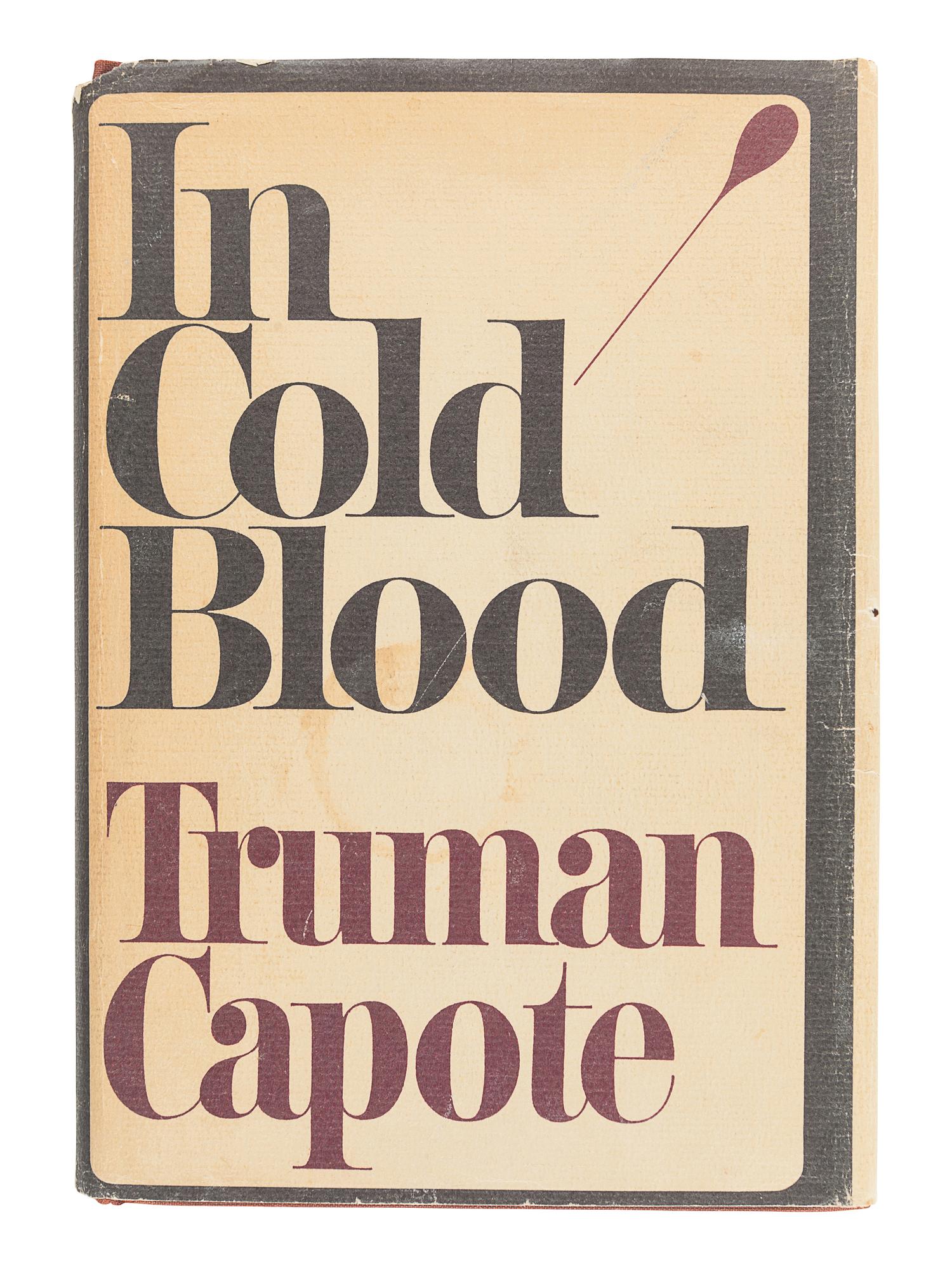 CAPOTE, Truman (1924-1984). In Cold Blood . New York: Random House, 1965.