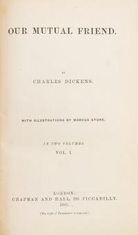 DICKENS, CHARLES. Our Mutual Friend. London, 1865. 2 vols. in one. First edition in book form.