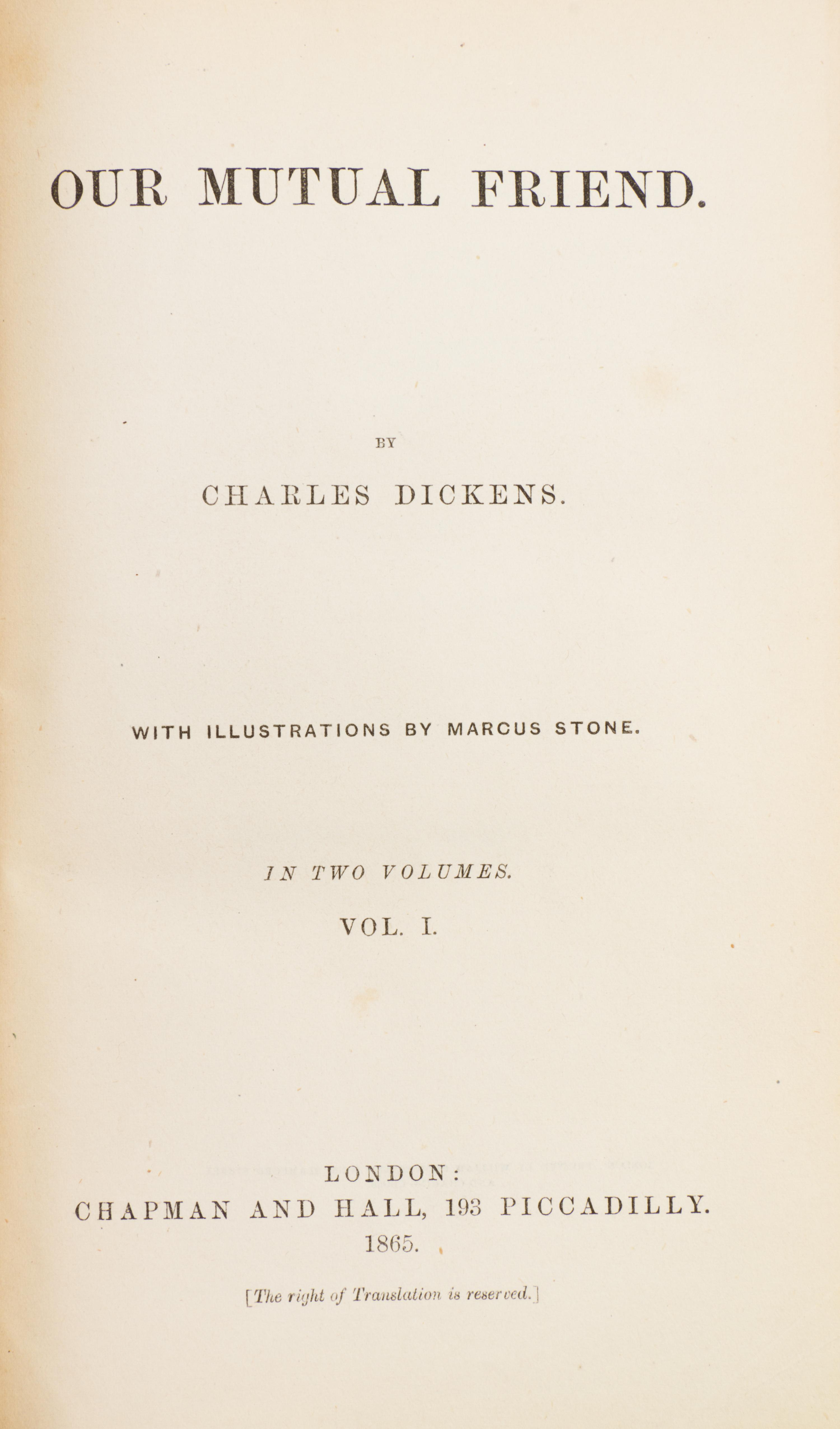 DICKENS, CHARLES. Our Mutual Friend. London, 1865. 2 vols. in one. First edition in book form.