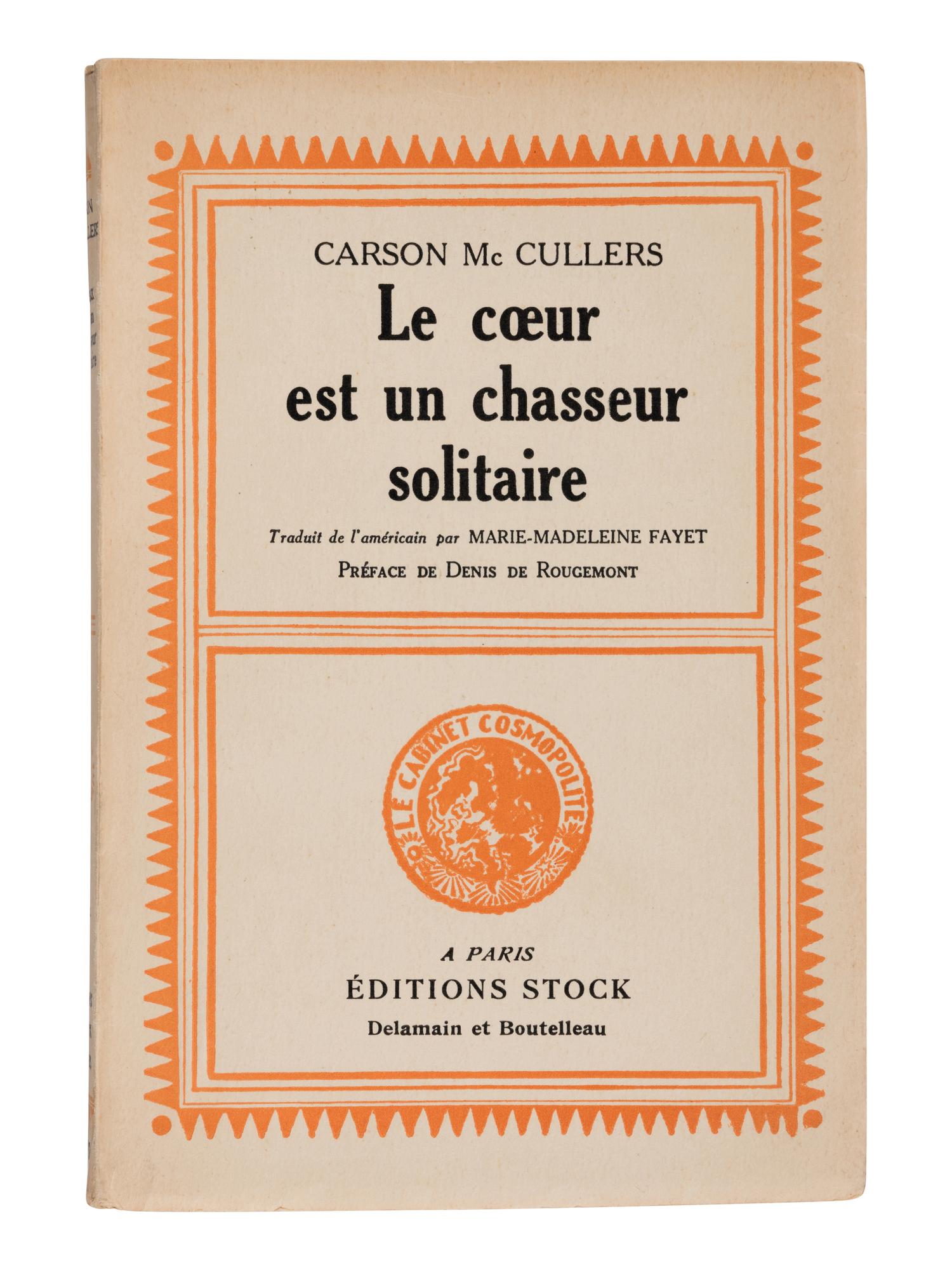 McCULLERS, Carson (1917-1967). Le coeur est un chasseur solitaire . [The Heart is a Lonely Hunter]. Paris: Editions Stock, 1947.