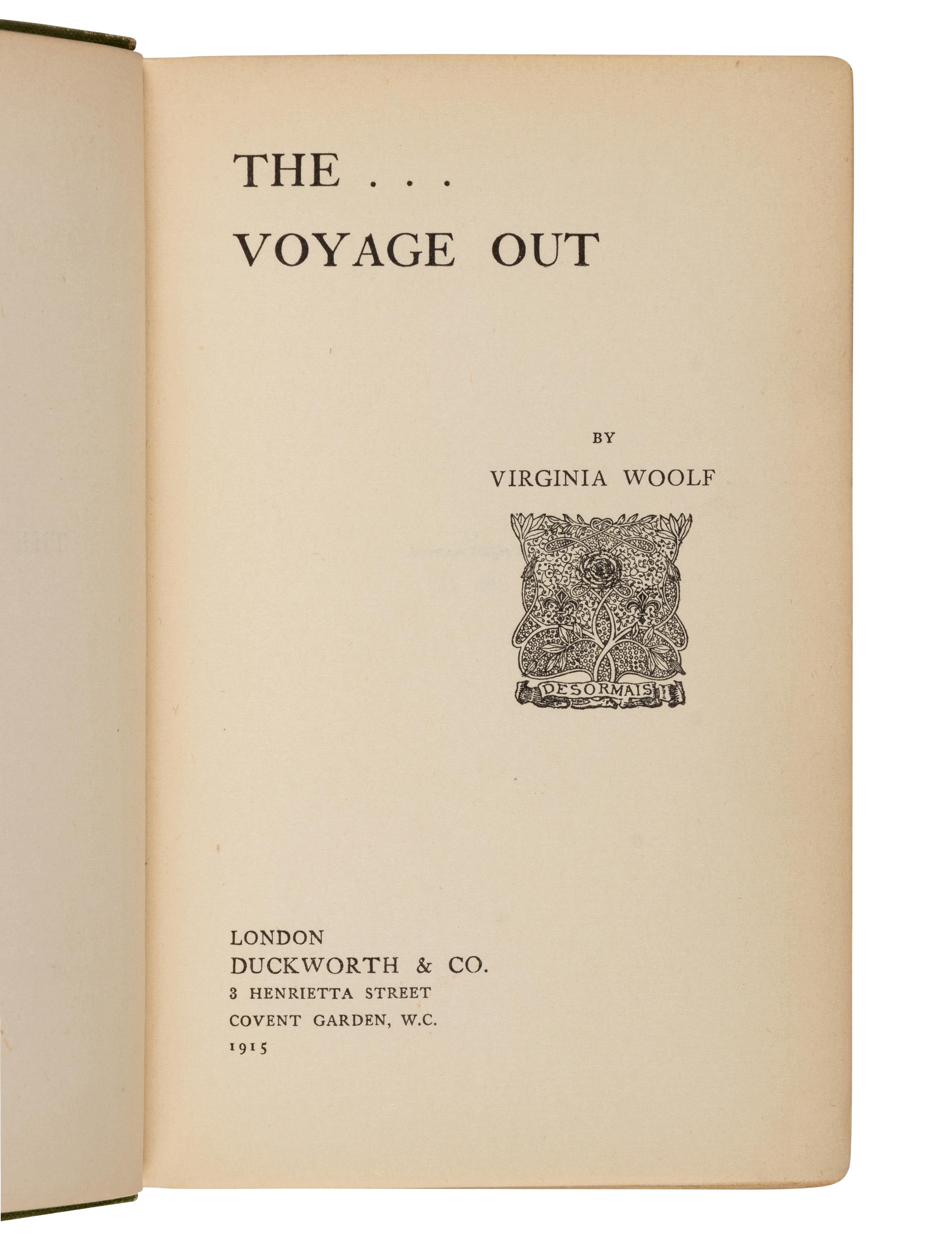 WOOLF, Virginia (1882-1941). The Voyage Out . London: Duckworth & Co., 1915.