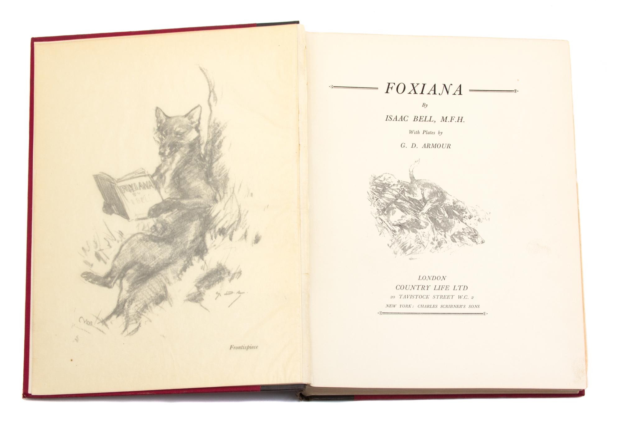 BELL, Isaac. - ARMOUR, George Denholme, illustrator. Foxiana.