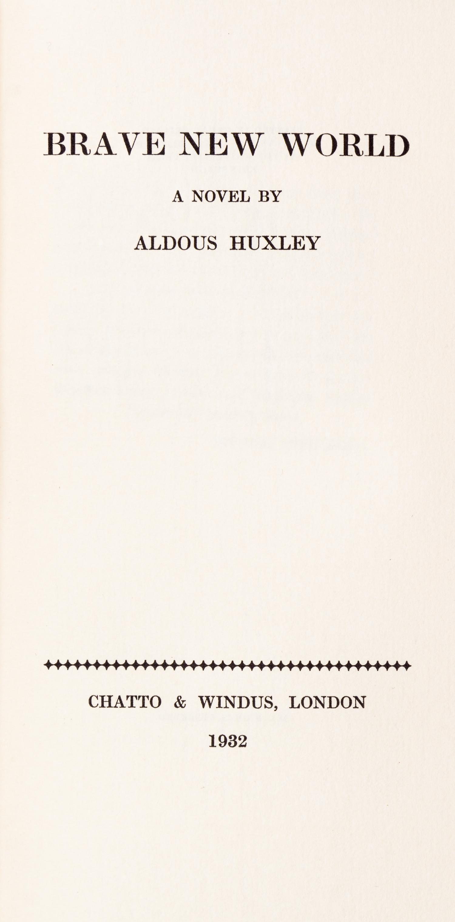 HUXLEY, ALDOUS. Brave New World. London, 1932. First, limited edition, signed.