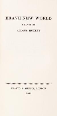 HUXLEY, ALDOUS. Brave New World. London, 1932. First, limited edition, signed.