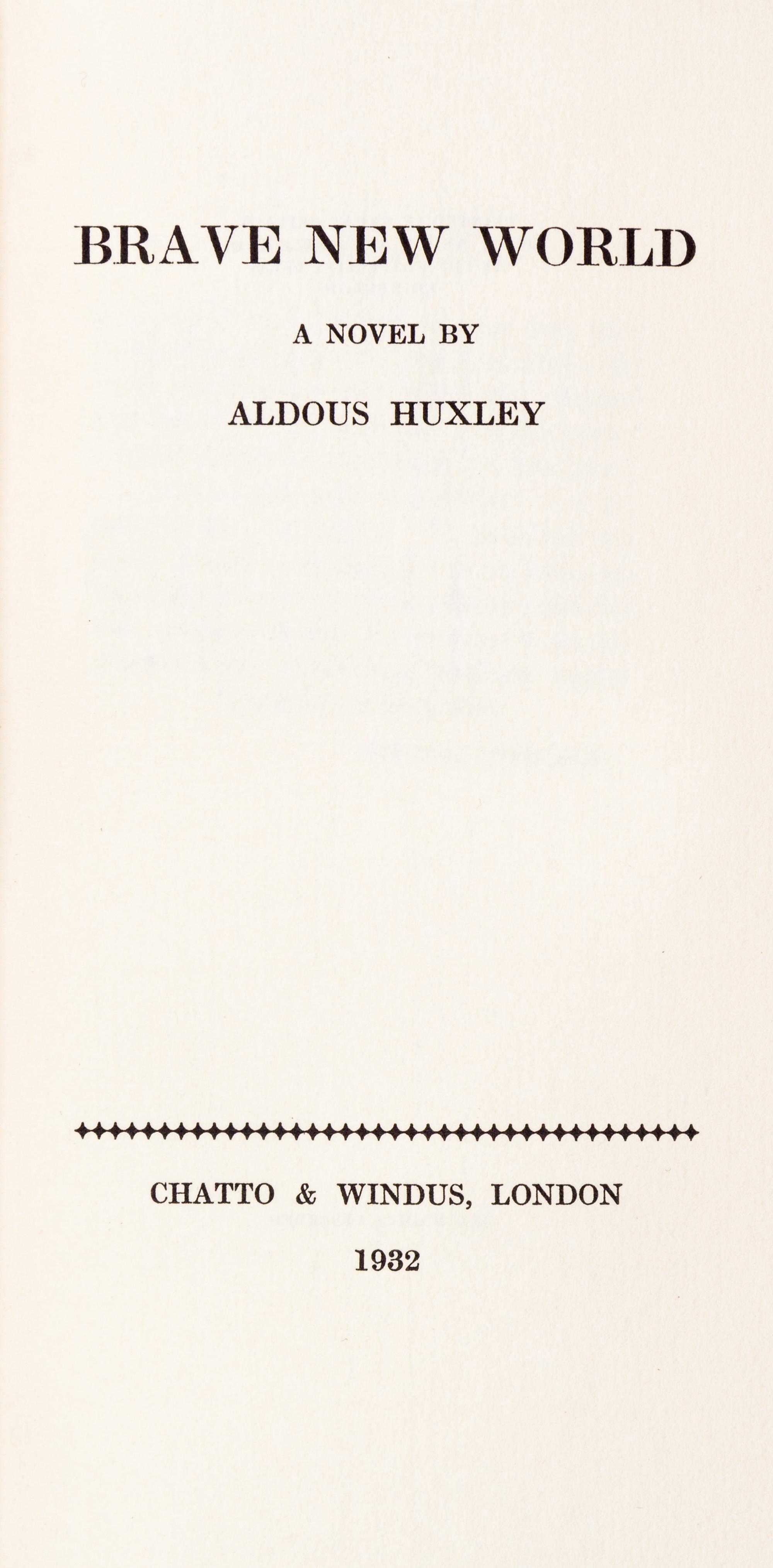 HUXLEY, ALDOUS. Brave New World. London, 1932. First, limited edition, signed.