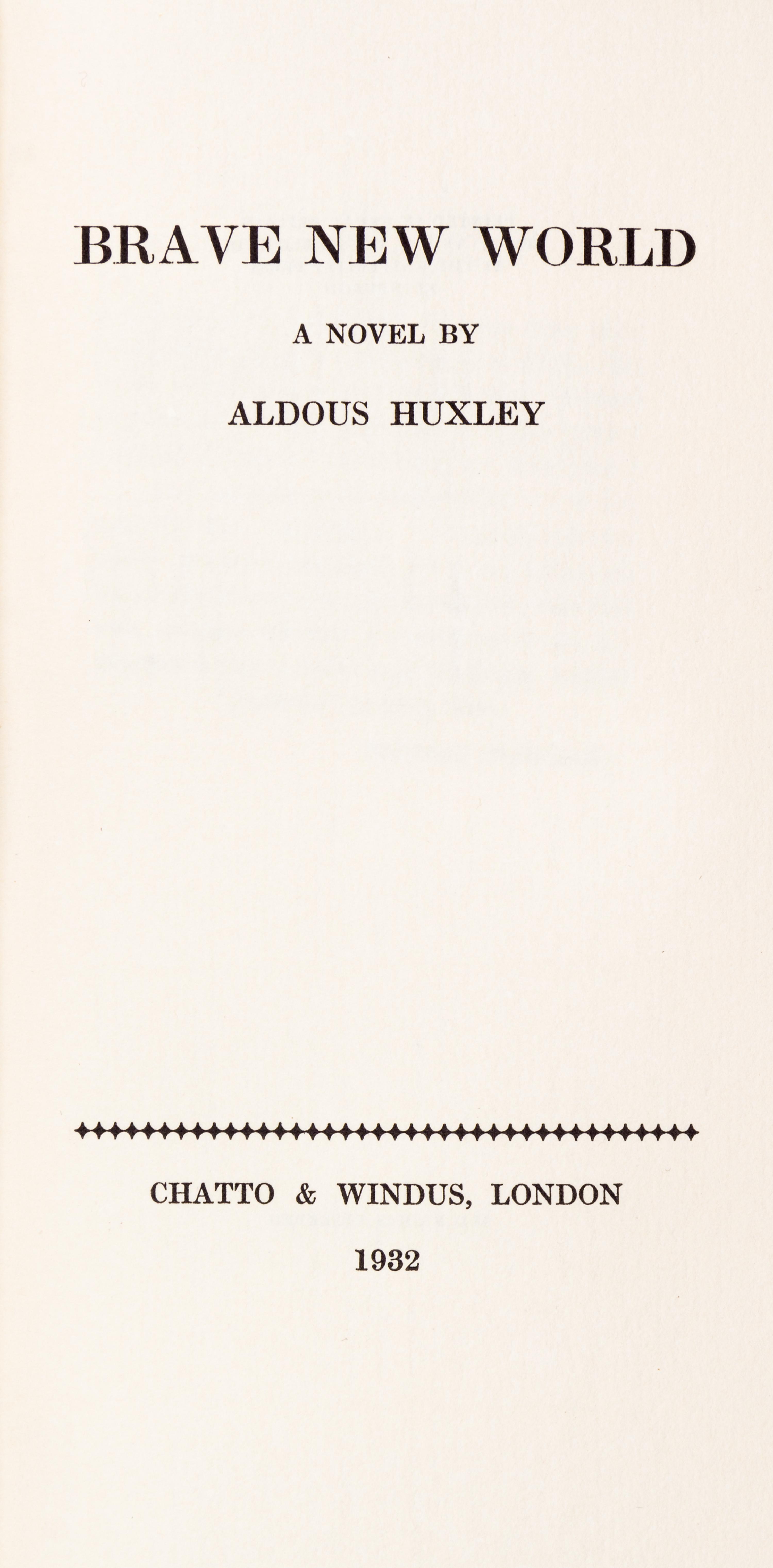 HUXLEY, ALDOUS. Brave New World. London, 1932. First, limited edition, signed.