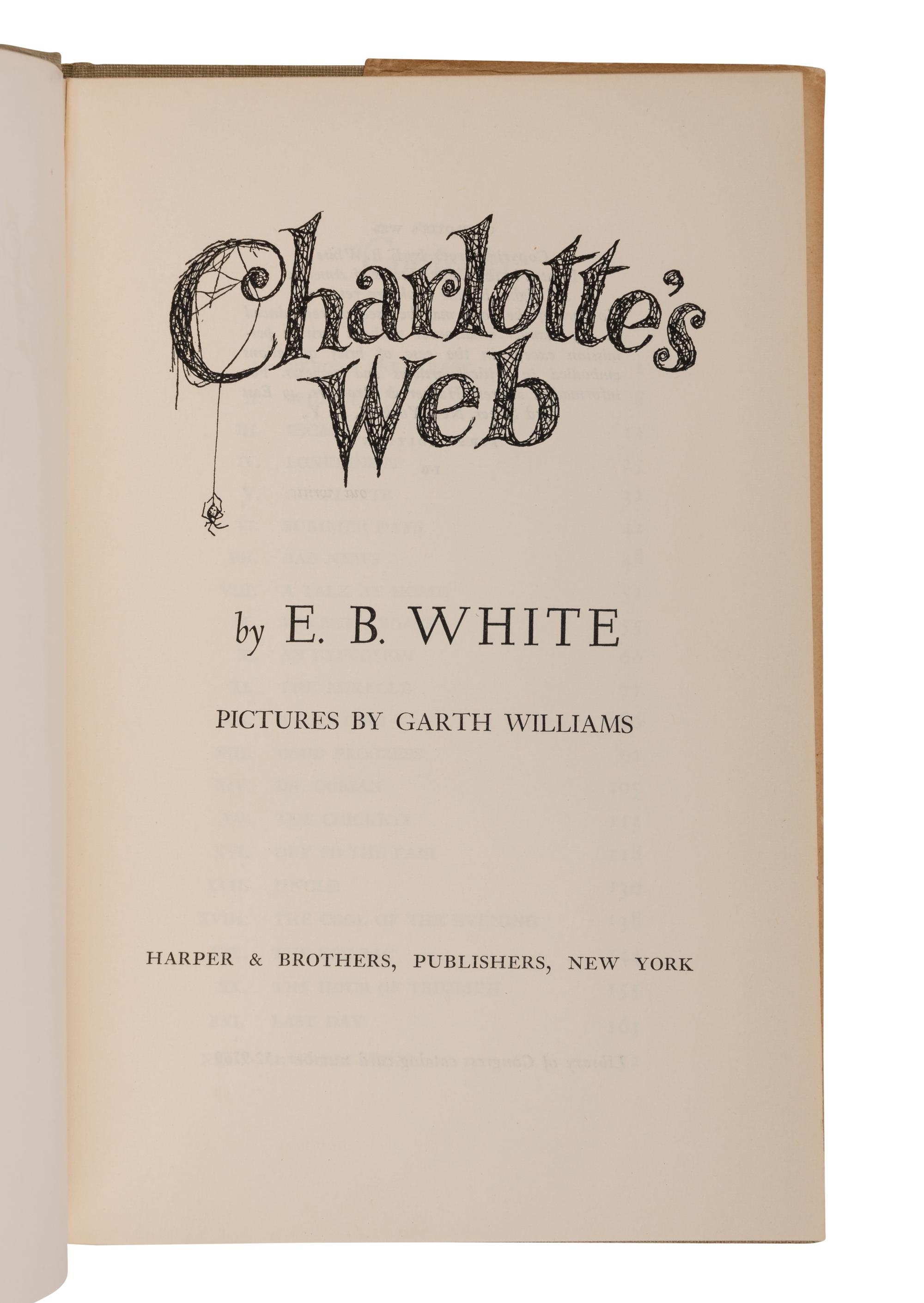 WHITE, Elwyn Brooks (“E.B. White”) (1899-1985). Charlotte’s Web . Garth Williams, illustrator. New York: Harper & Brothers, 1952.