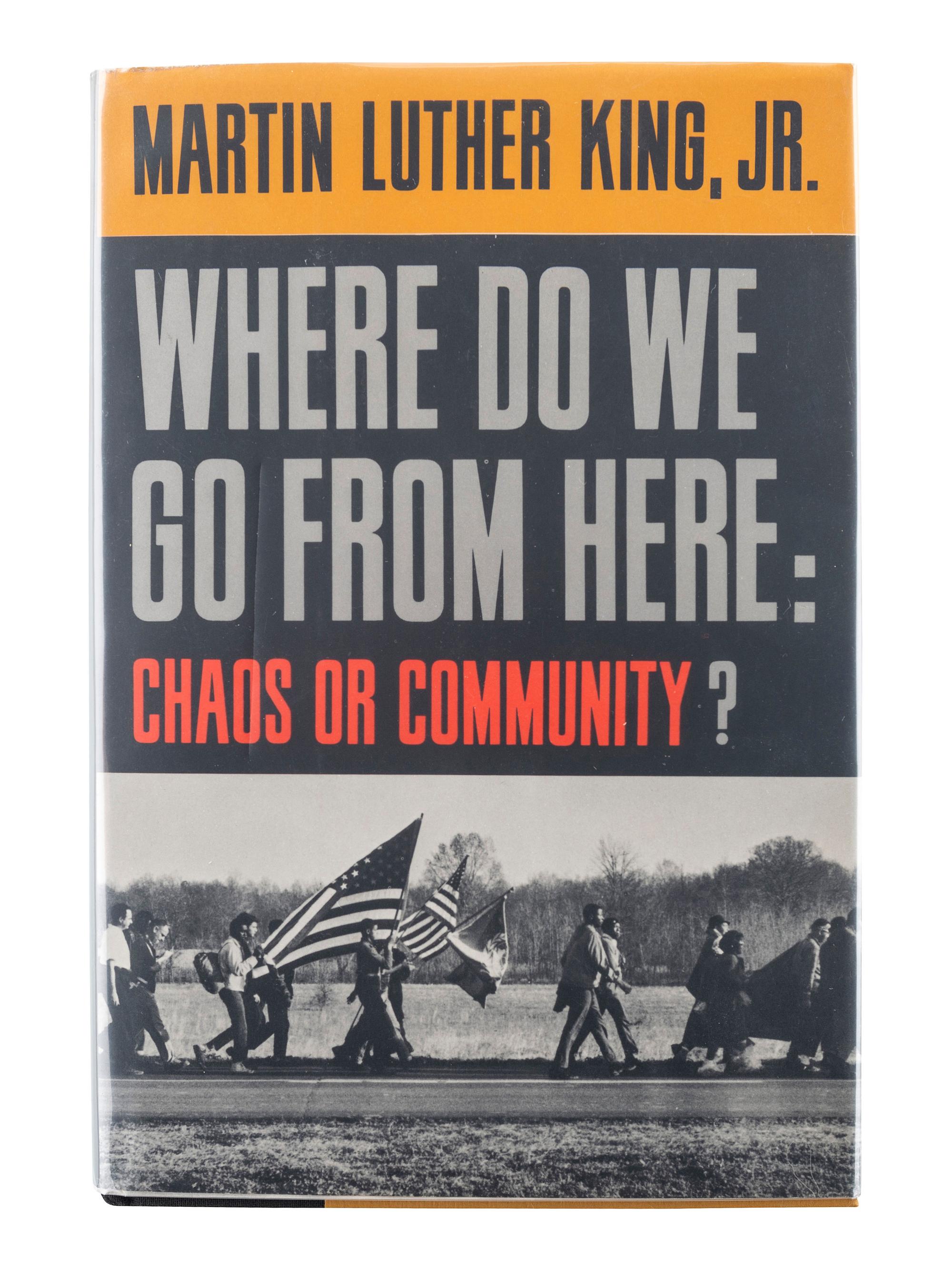 KING, Martin Luther, Jr. (1929-1968). Where Do We Go from Here: Chaos or Community? New York: Harper & Row, 1967.
