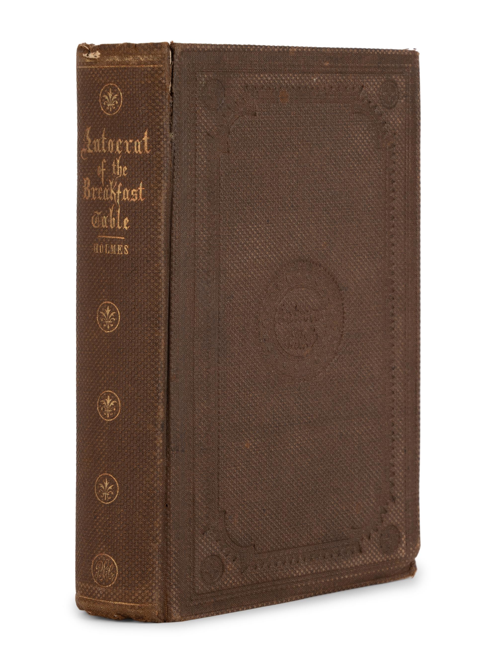 HOLMES, Oliver Wendell (1809-1894). The Autocrat of the Breakfast-Table . Boston: Phillips, Sampson and Company, 1858.