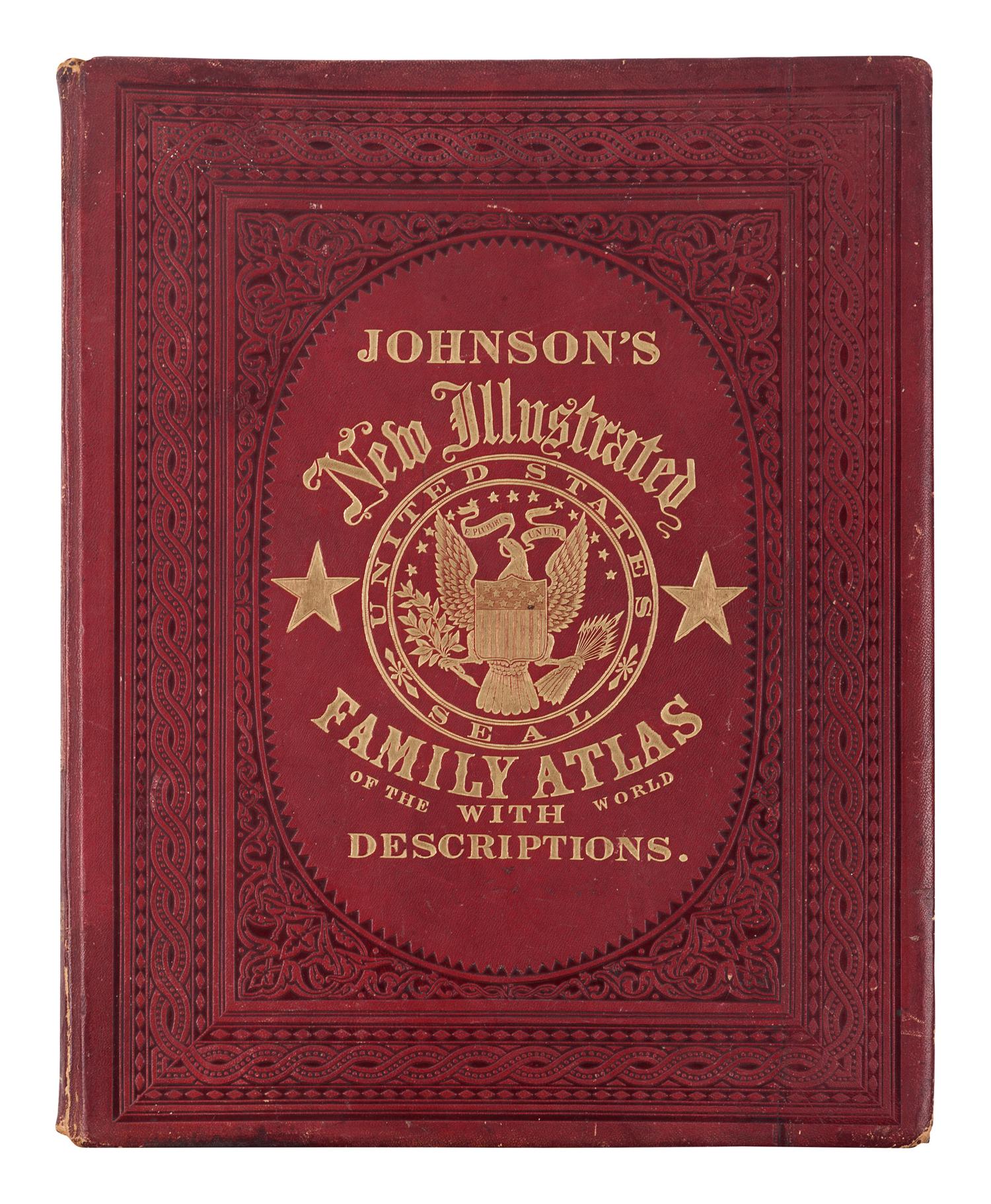 [MAPS & ATLASES]. JOHNSON, Alvin Jewett (1827-1884). -- Benjamin P. WARD. Johnson's New Illustrated (Steel Plate) Family Atlas . New York: Johnson and Ward, 1865.