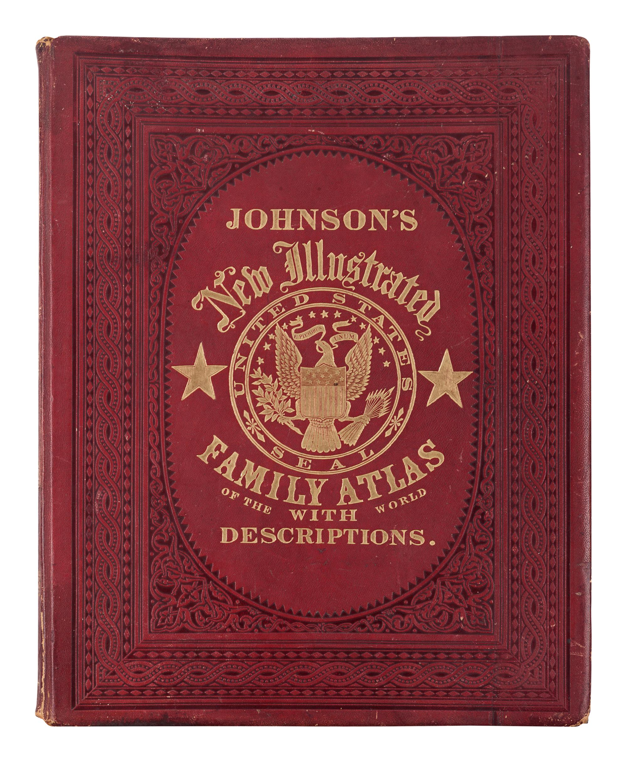 [MAPS & ATLASES]. JOHNSON, Alvin Jewett (1827-1884). -- Benjamin P. WARD. Johnson's New Illustrated (Steel Plate) Family Atlas . New York: Johnson and Ward, 1865.