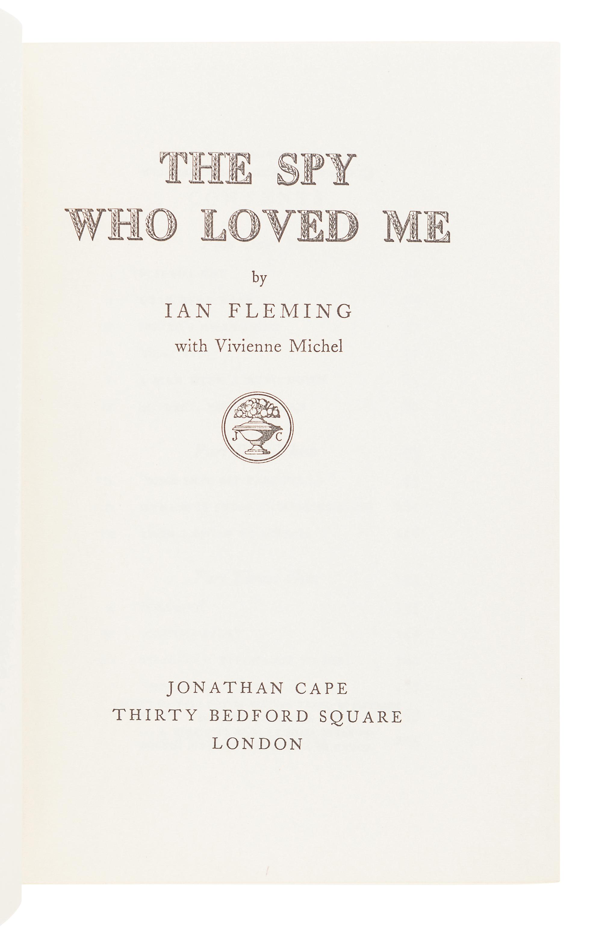 FLEMING, Ian (1908-1964). The Spy Who Loved Me . London: Jonathan Cape, 1962.