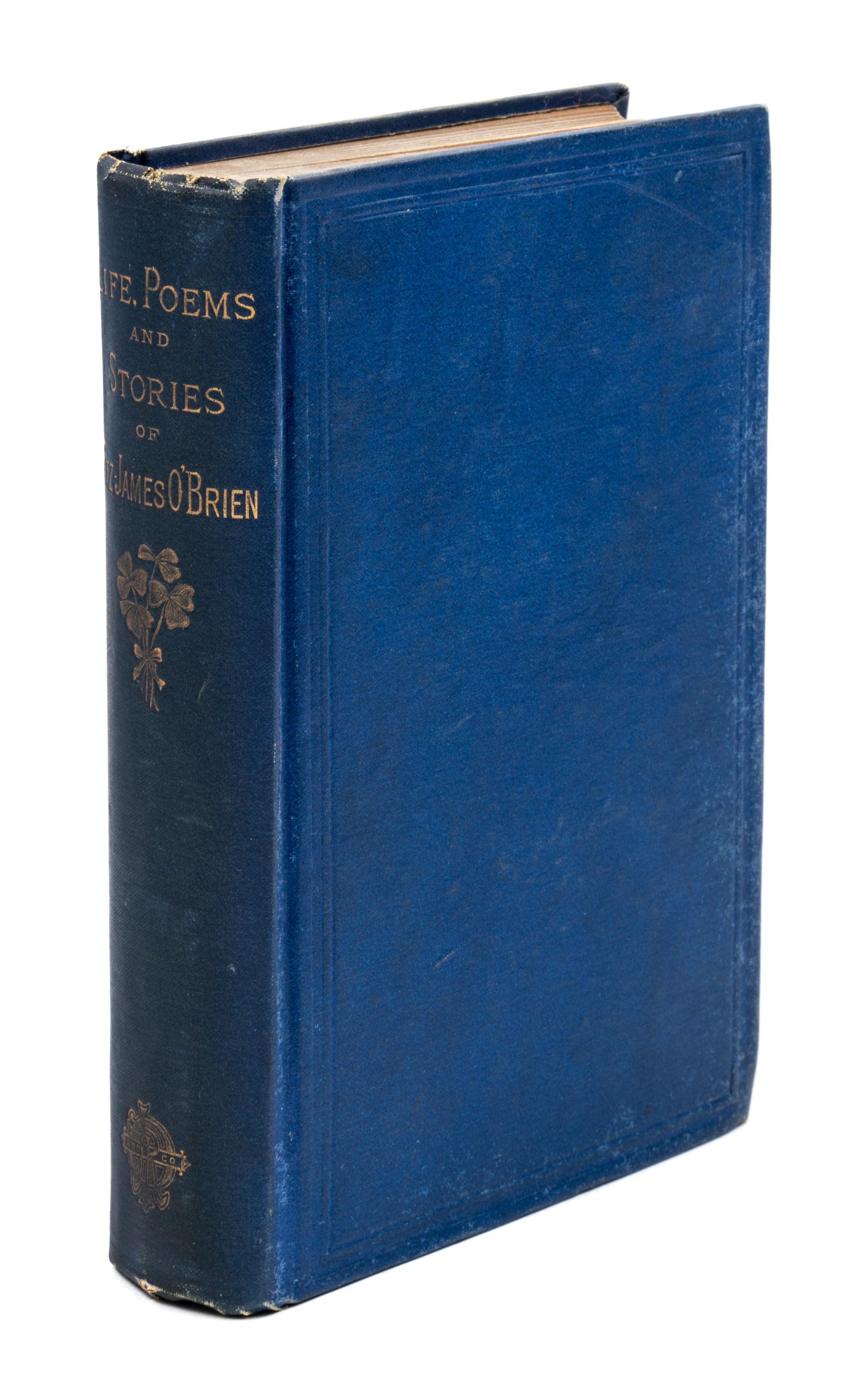 O'BRIEN, FITZ-JAMES. The Poems and Stories of Fitz-James O'Brien. Boston, 1881.
