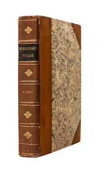 WILSON, William. A Missionary Voyage to the Southern Pacific Ocean, Performed in the Years 1796, 1797, 1798, in the Ship Duff...Compiled from Journals of the Officers and the Missionaries.... London: for T. Chapman, 1799.