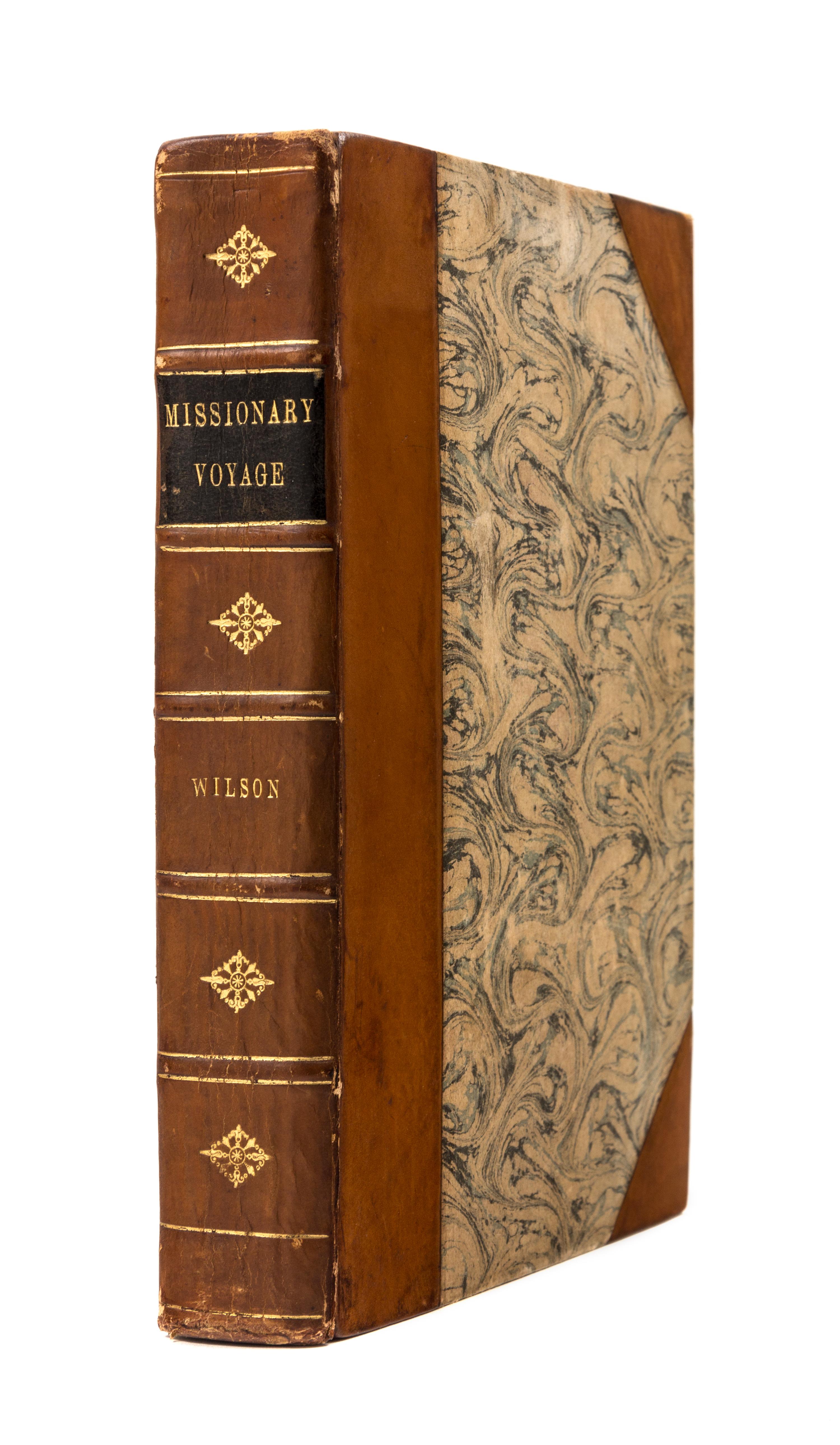 WILSON, William. A Missionary Voyage to the Southern Pacific Ocean, Performed in the Years 1796, 1797, 1798, in the Ship Duff...Compiled from Journals of the Officers and the Missionaries.... London: for T. Chapman, 1799.