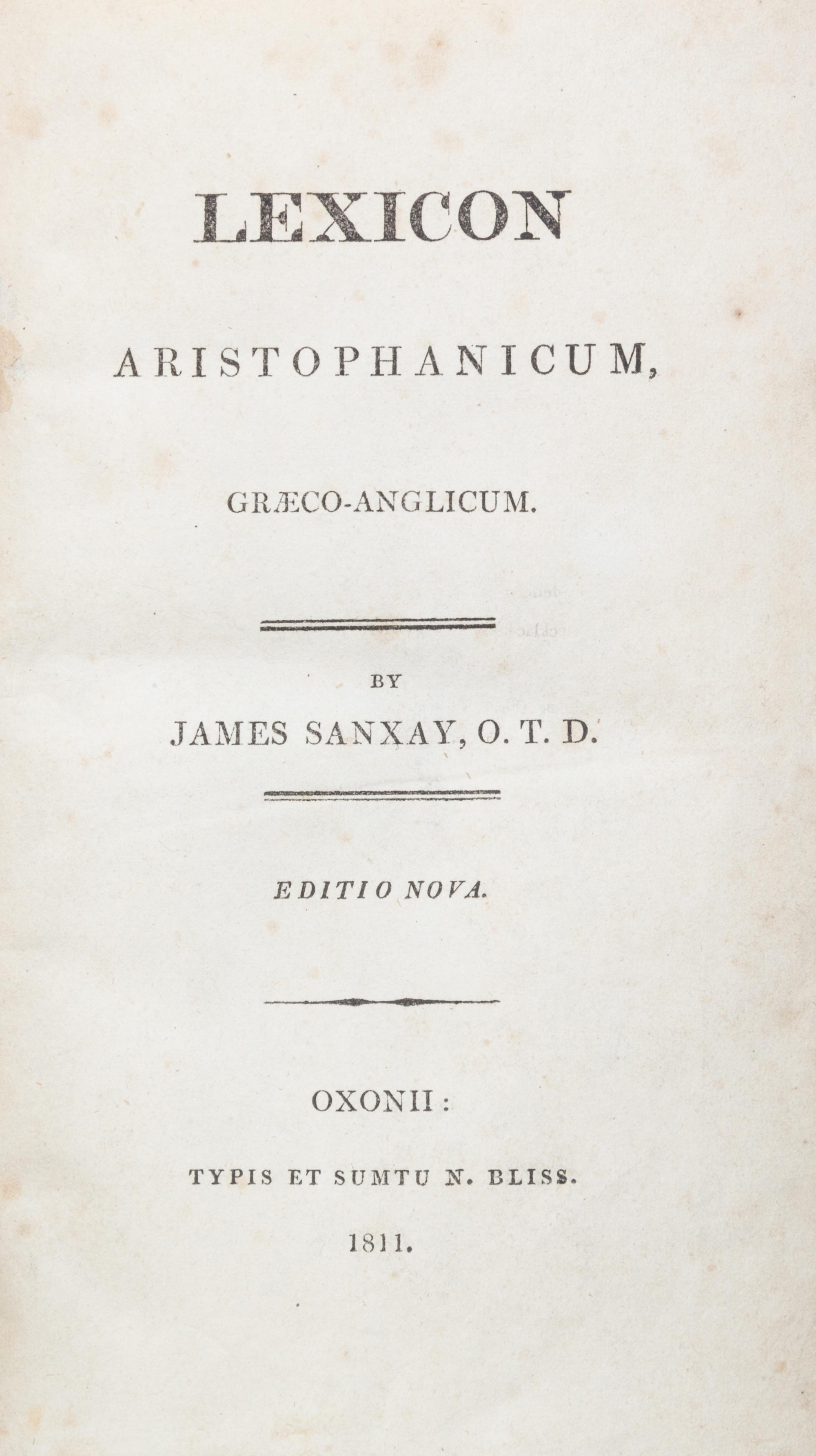 SANXAY, JAMES (1713-1766). Lexicon Aristophanicum Graeco-Anglicum. Oxford: N. Bliss, 1811.