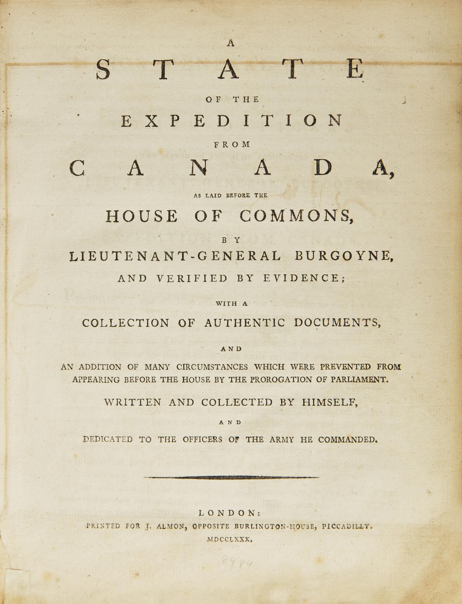 [American Revolution] Burgoyne, (John). A State of the Expedition from Canada, as Laid Before the House of Commons...