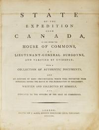 [American Revolution] Burgoyne, (John). A State of the Expedition from Canada, as Laid Before the House of Commons...