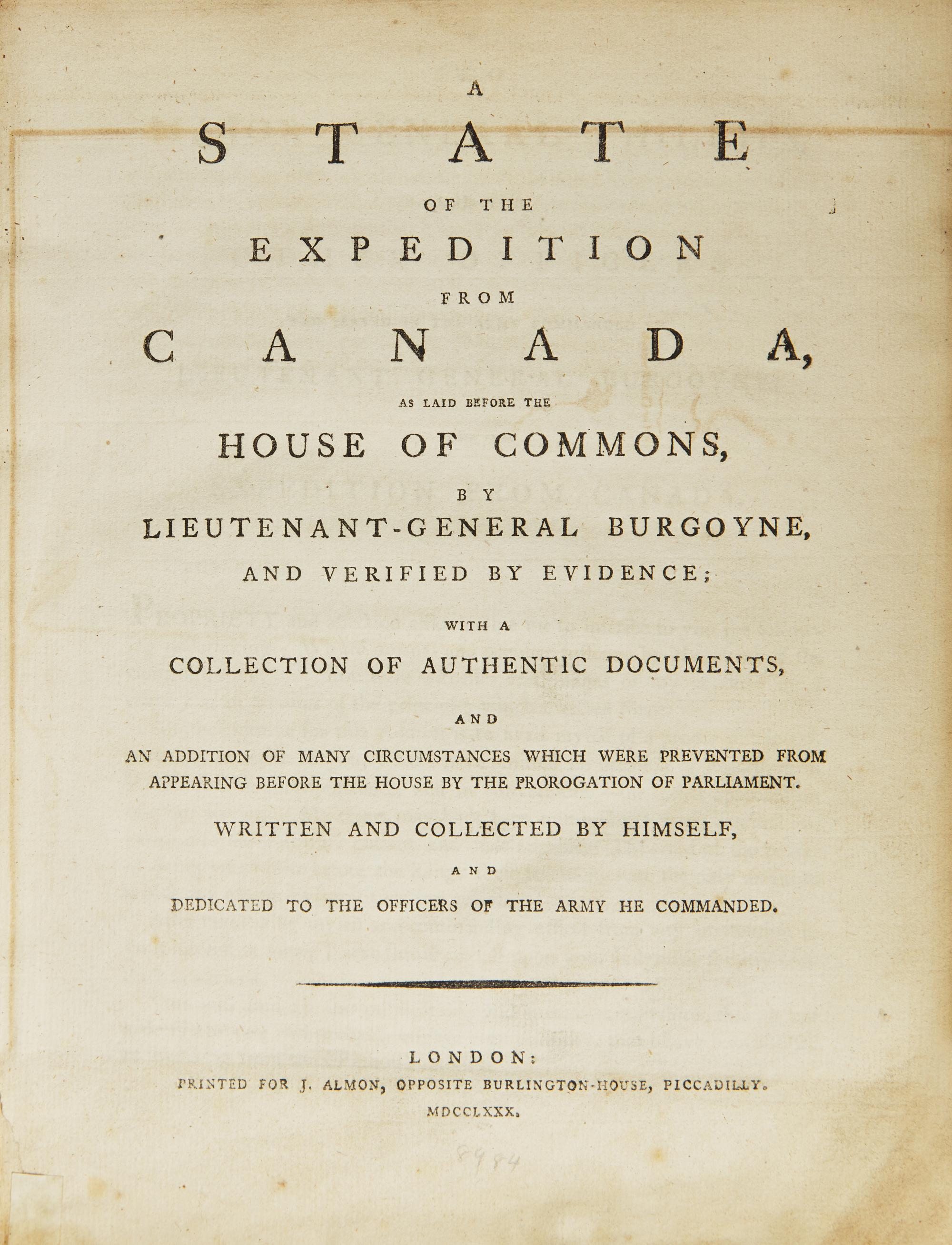[American Revolution] Burgoyne, (John). A State of the Expedition from Canada, as Laid Before the House of Commons...