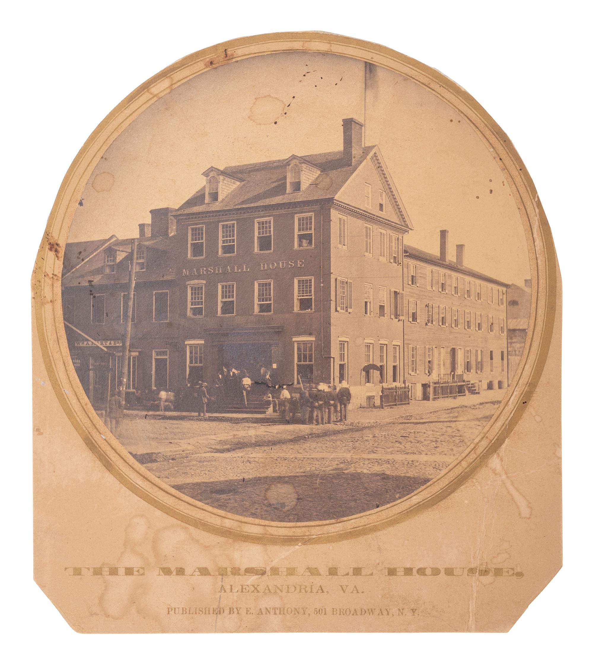 [CIVIL WAR]. The Marshall House, Alexandria, Virginia . New York: E. Anthony. [ With: ] CDV of Elmer Ellsworth.