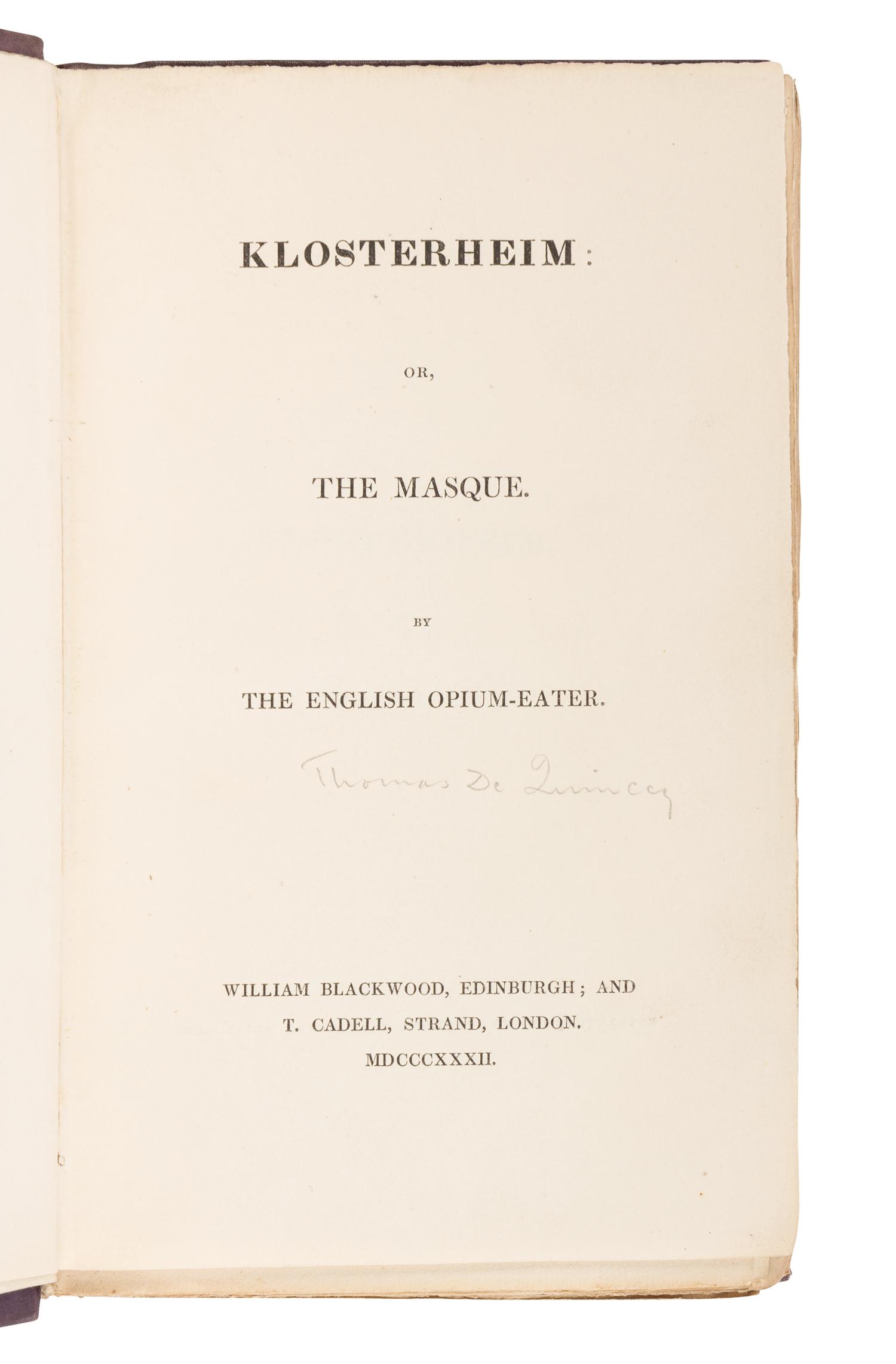 DE QUINCEY, Thomas (1785-1859. Klosterheim or, The Masque. Edinburgh & London: William Blackwood & T. Cadell, 1832