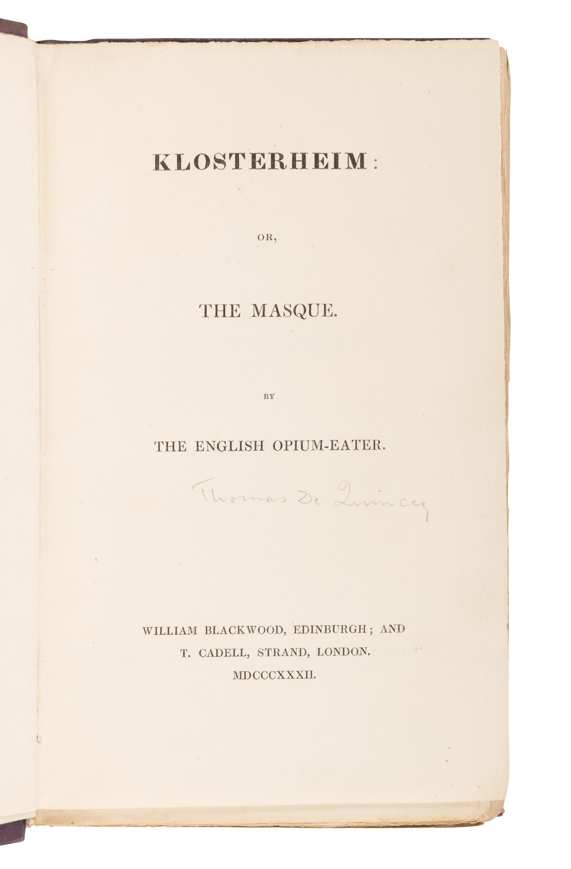 DE QUINCEY, Thomas (1785-1859. Klosterheim or, The Masque. Edinburgh & London: William Blackwood & T. Cadell, 1832