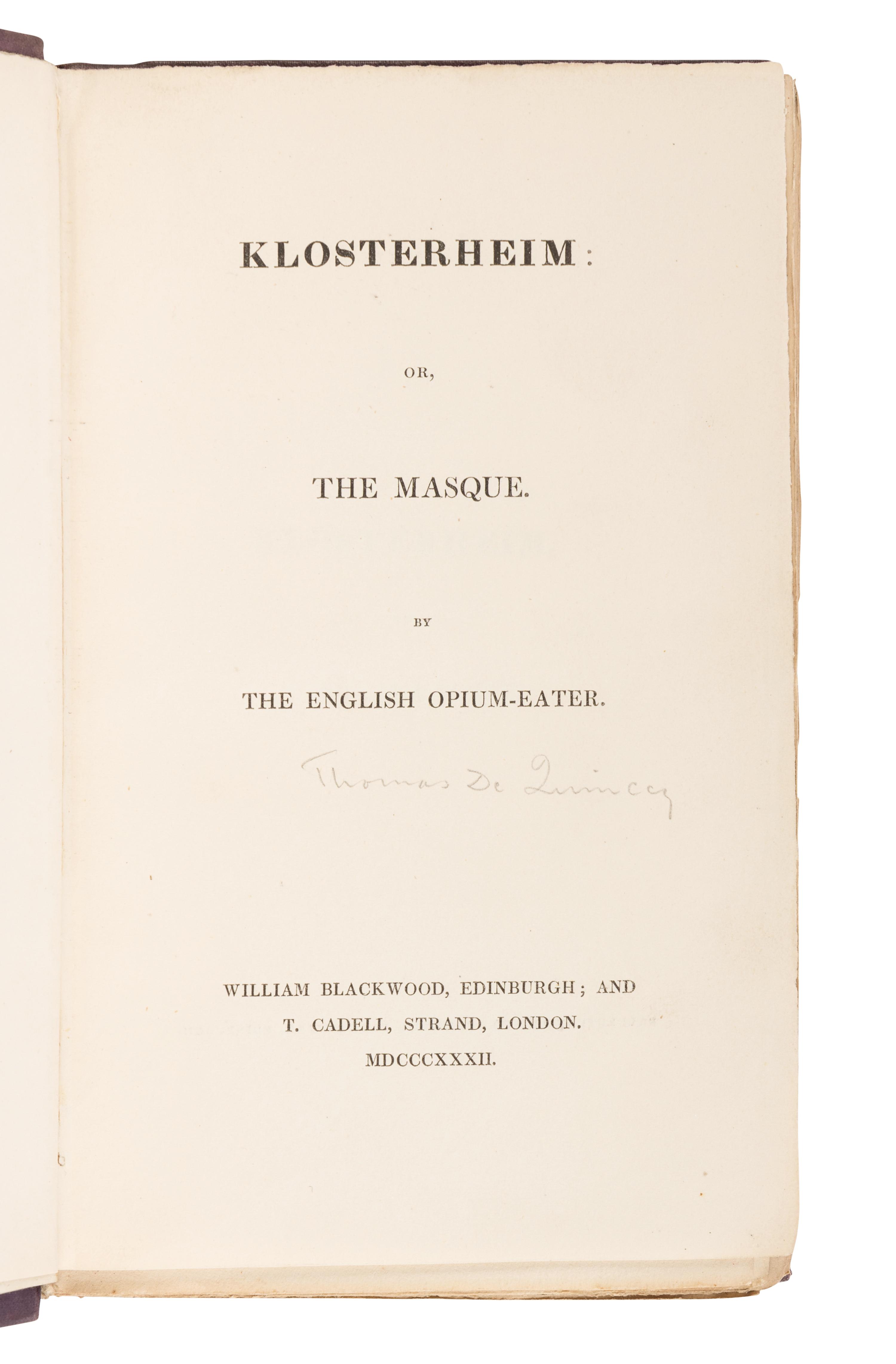 DE QUINCEY, Thomas (1785-1859. Klosterheim or, The Masque. Edinburgh & London: William Blackwood & T. Cadell, 1832