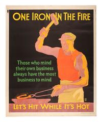 [POSTERS]. ELMES, Willard Frederic, artist. One Iron in the Fire / Let's Hit While It's Hot. Chicago: Mather & Co., 1929.