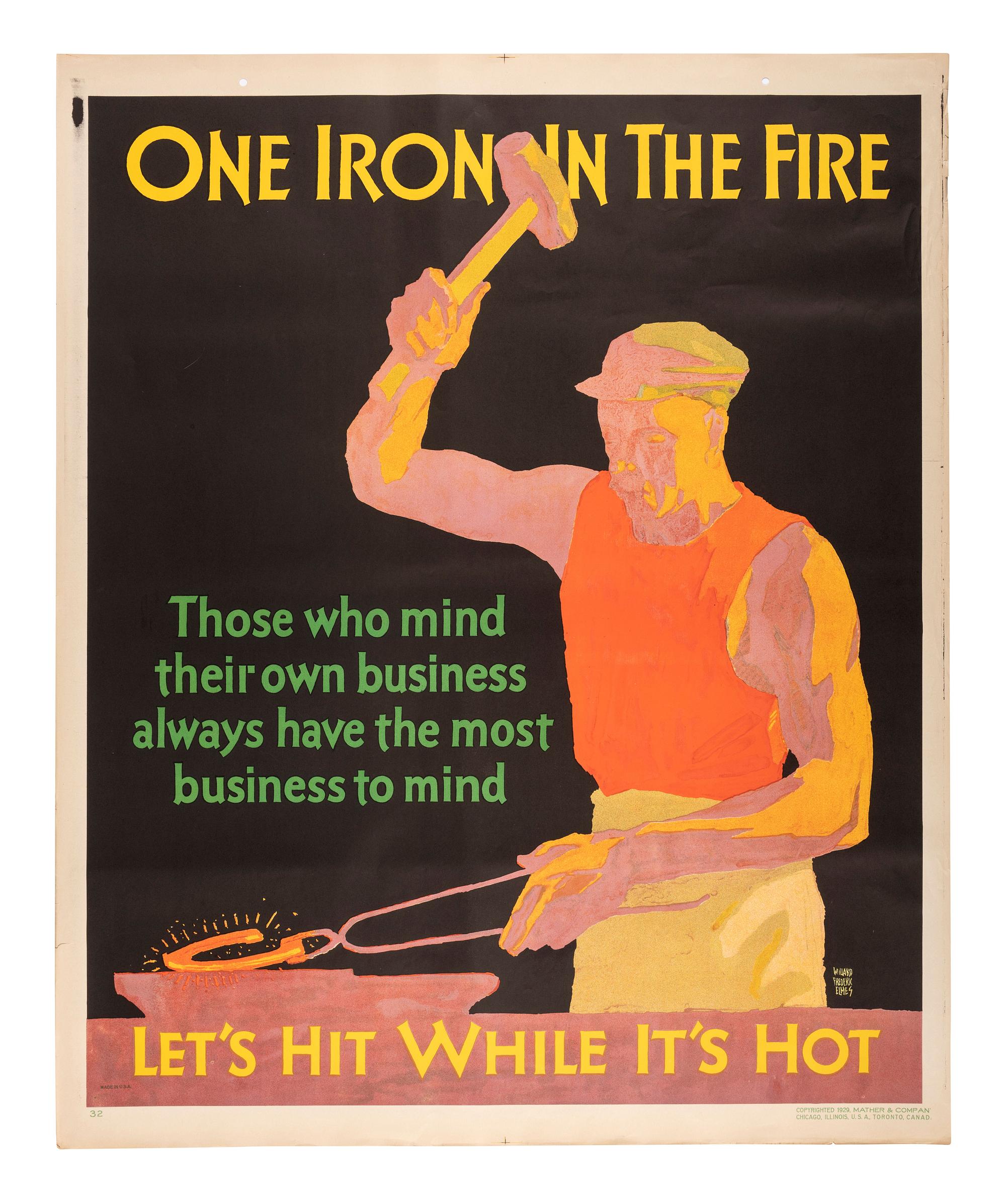 [POSTERS]. ELMES, Willard Frederic, artist. One Iron in the Fire / Let's Hit While It's Hot. Chicago: Mather & Co., 1929.